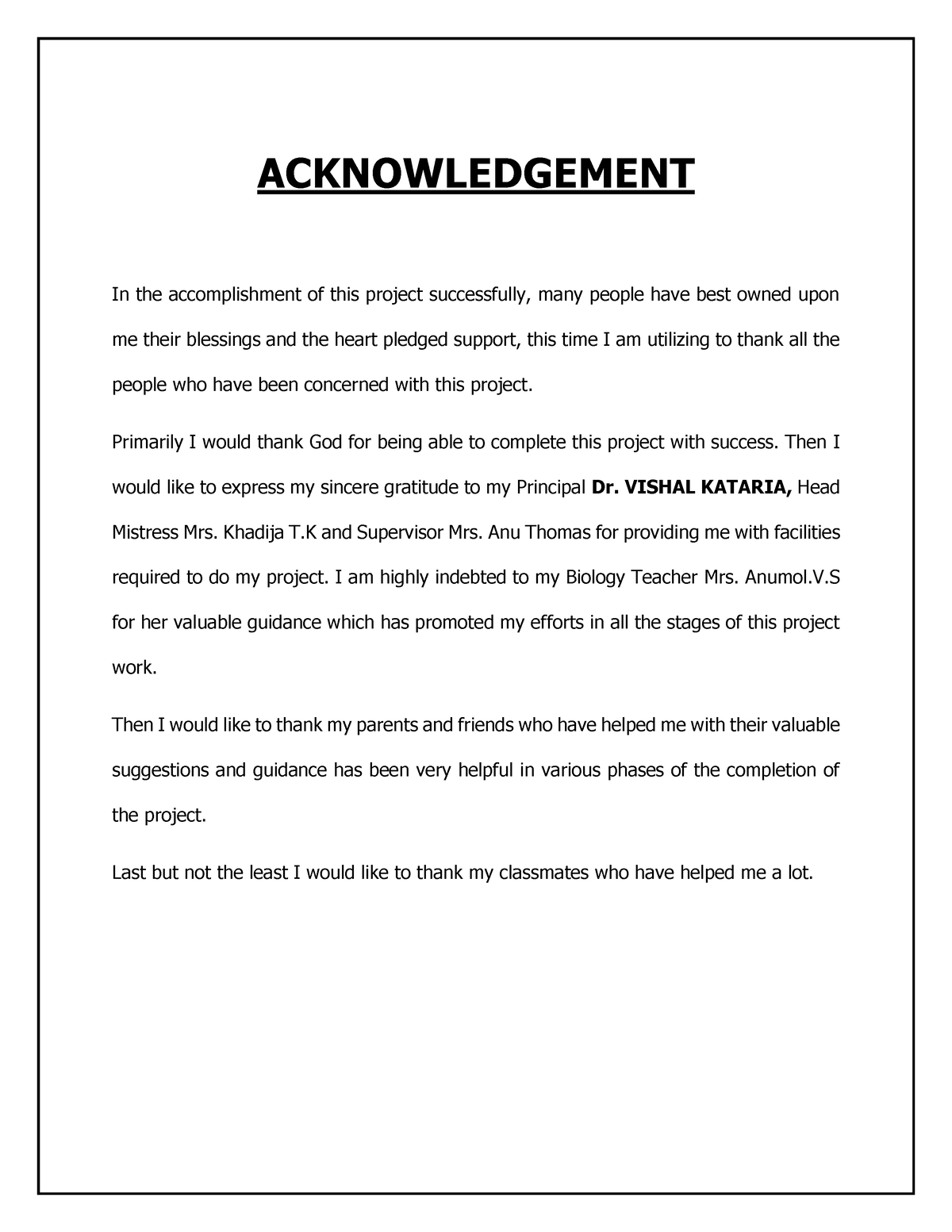 Acknowledgement - ACKNOWLEDGEMENT In the accomplishment of this project ...