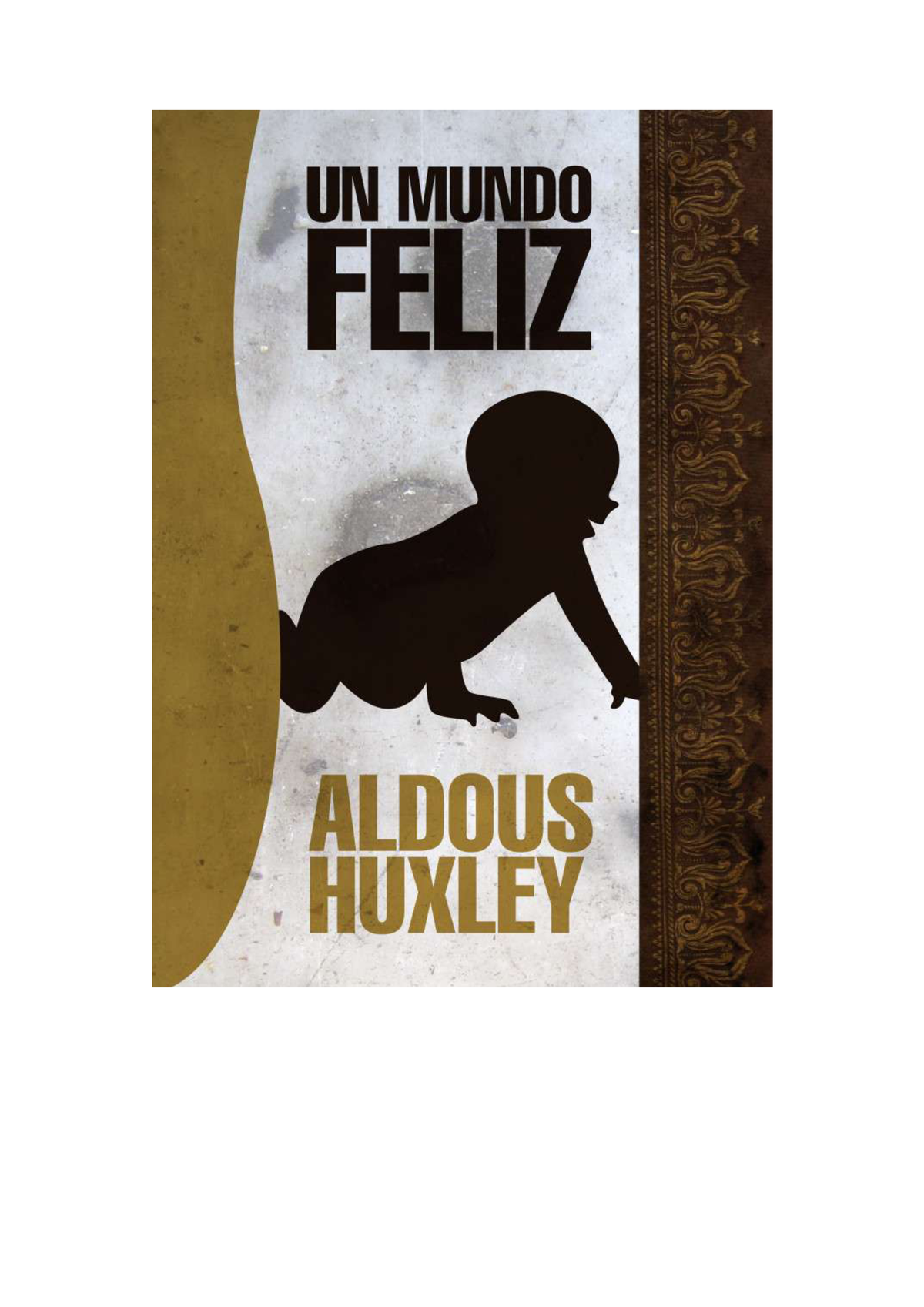 Un Mundo Feliz Huxley El Libro Completo Aldous Huxley Un Mundo Feliz Los Mejores Libros