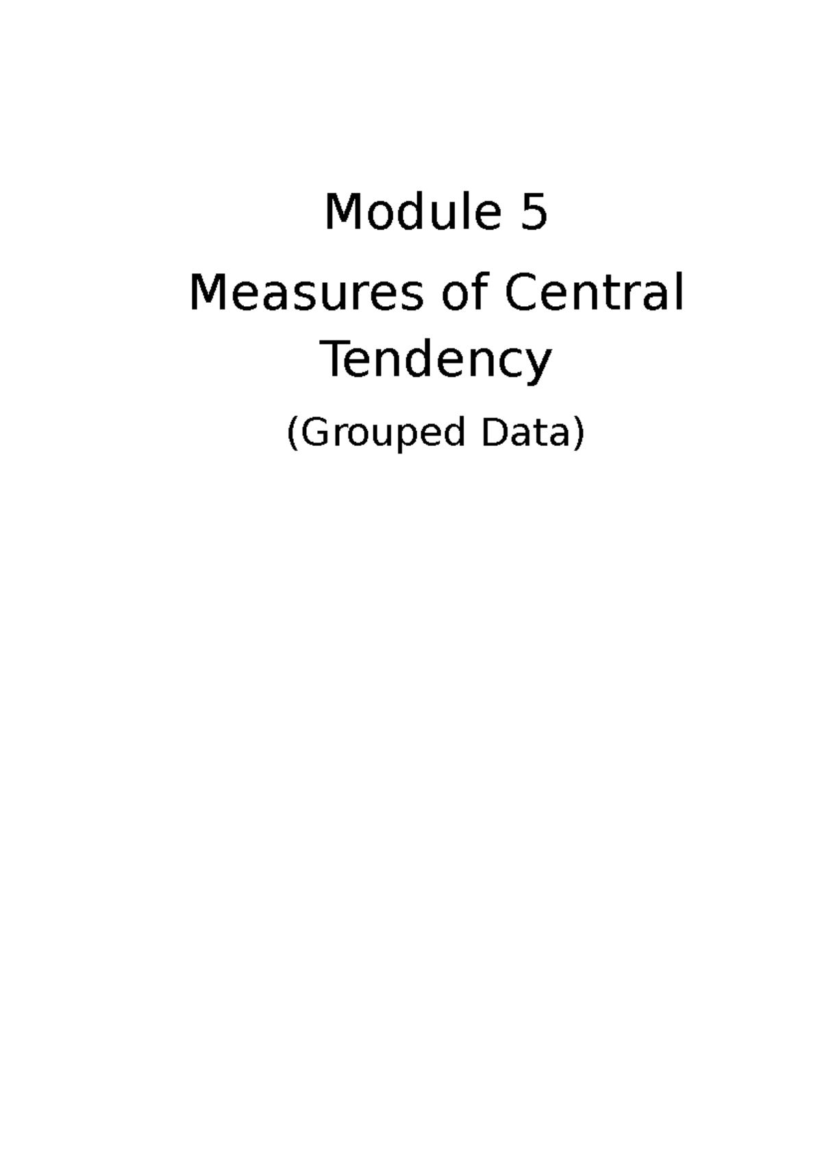 Module 5-Measures of Central Tendency (Grouped Data) (Business ...