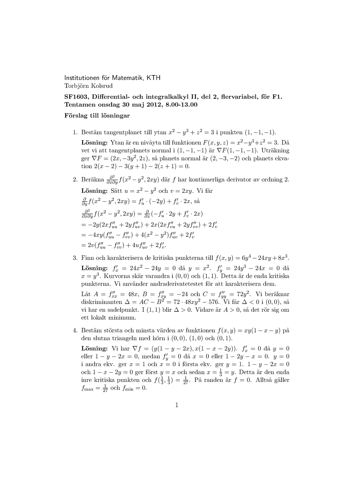 Flervariabelanalys SF1674 - Lösningar 2012-05-30 - Institutionen F ̈or ...