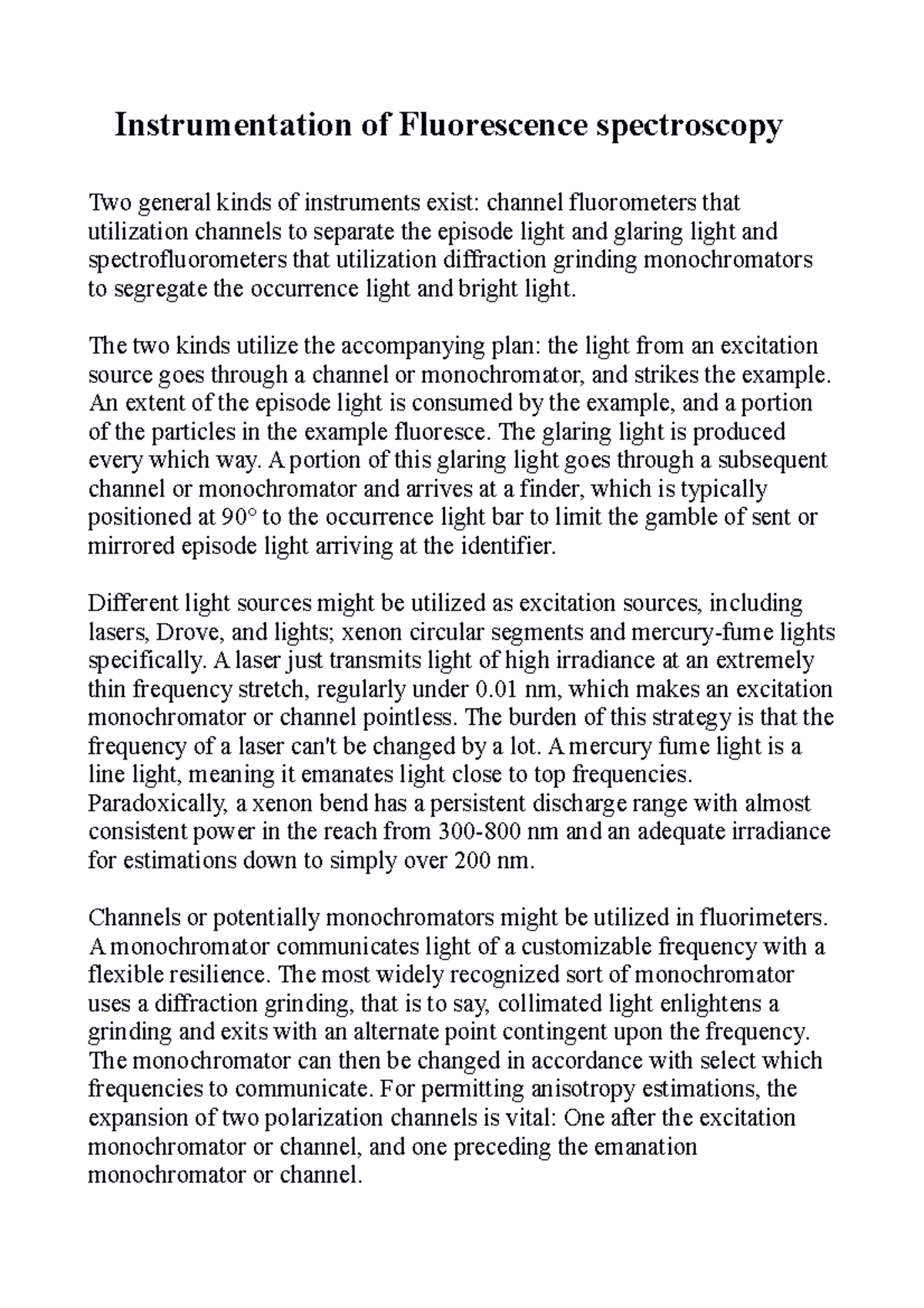 Instrumentation of Fluorescence spectroscopy The two kinds utilize