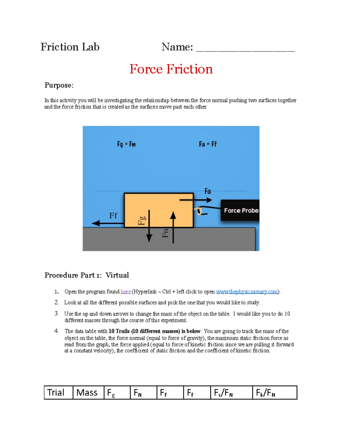 Friction Lab Procedure Part 1 Virtual 1. Open the program found here (Hyperlink Ctrl + left