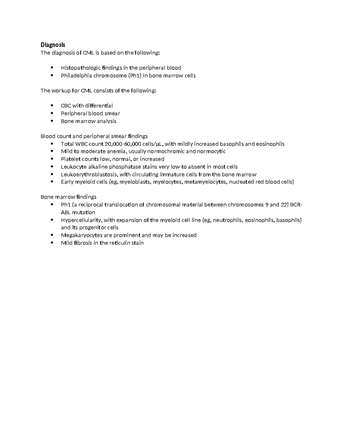 CML - notes - Diagnosis The diagnosis of CML is based on the following ...