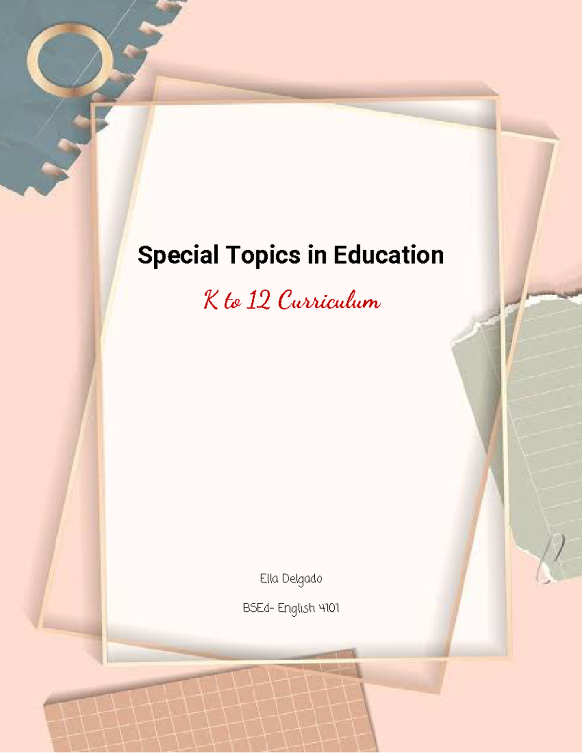 The K to 12 Curriculum - Special Topics in Education K to 12 Curriculum ...