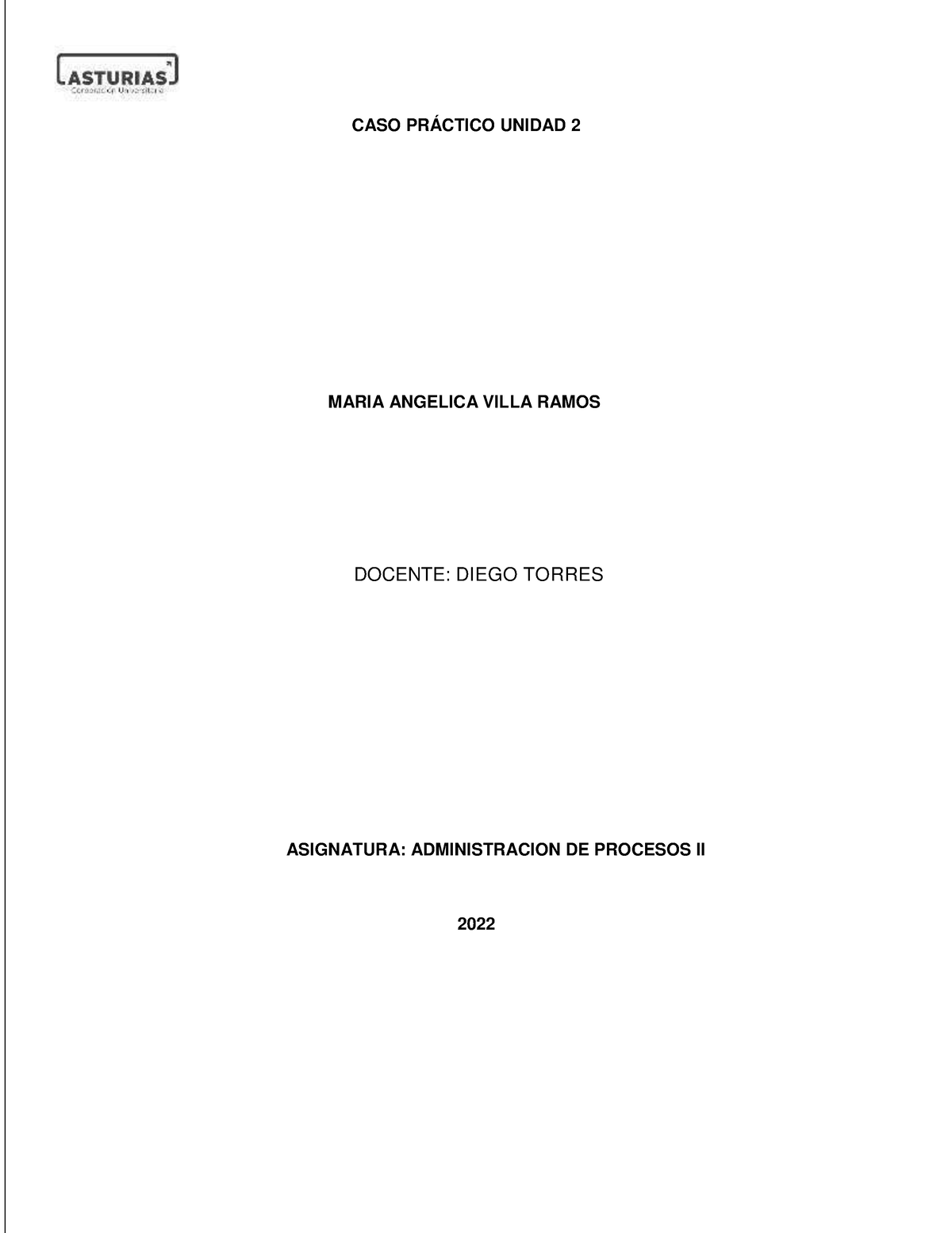 CASO Practico Unidad 3 Administracion DE Procesos II - CASO PRÁCTICO ...