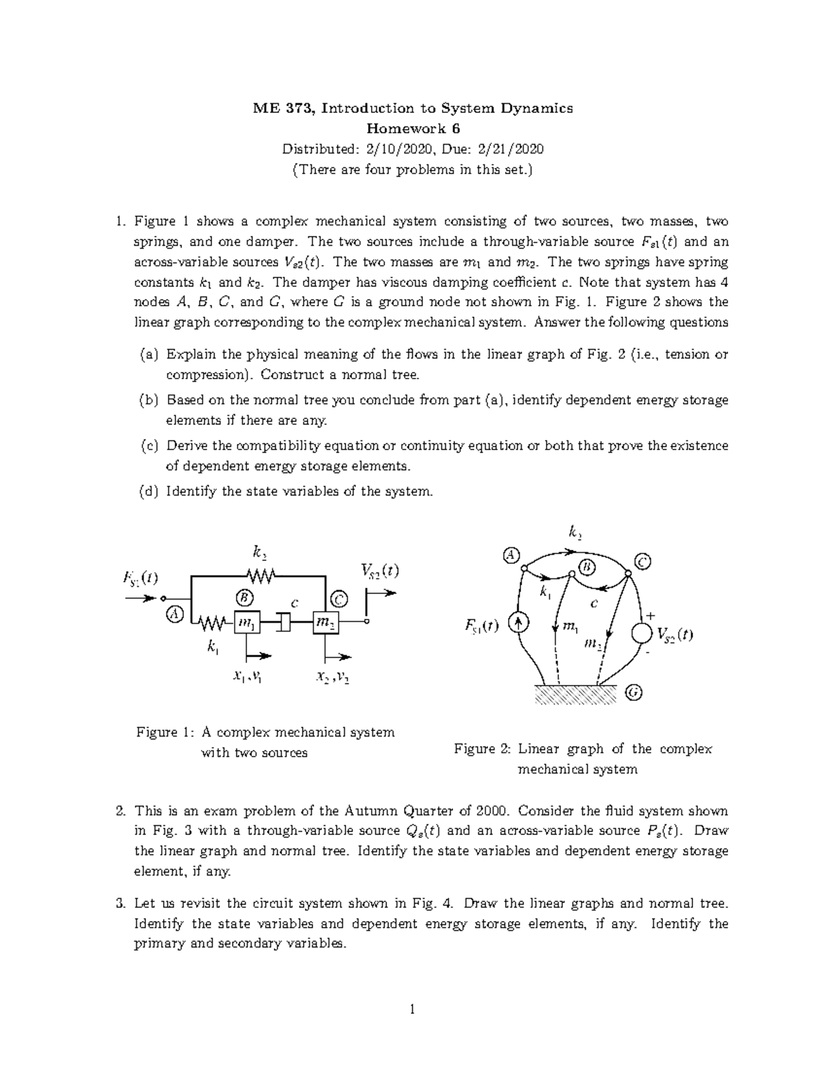 HW 6 - Homework - ME 373, Introduction to System Dynamics Homework 6 ...