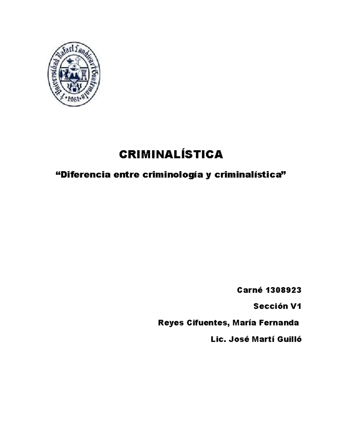 Criminalística - CRIMINALÍSTICA “Diferencia Entre Criminología Y ...