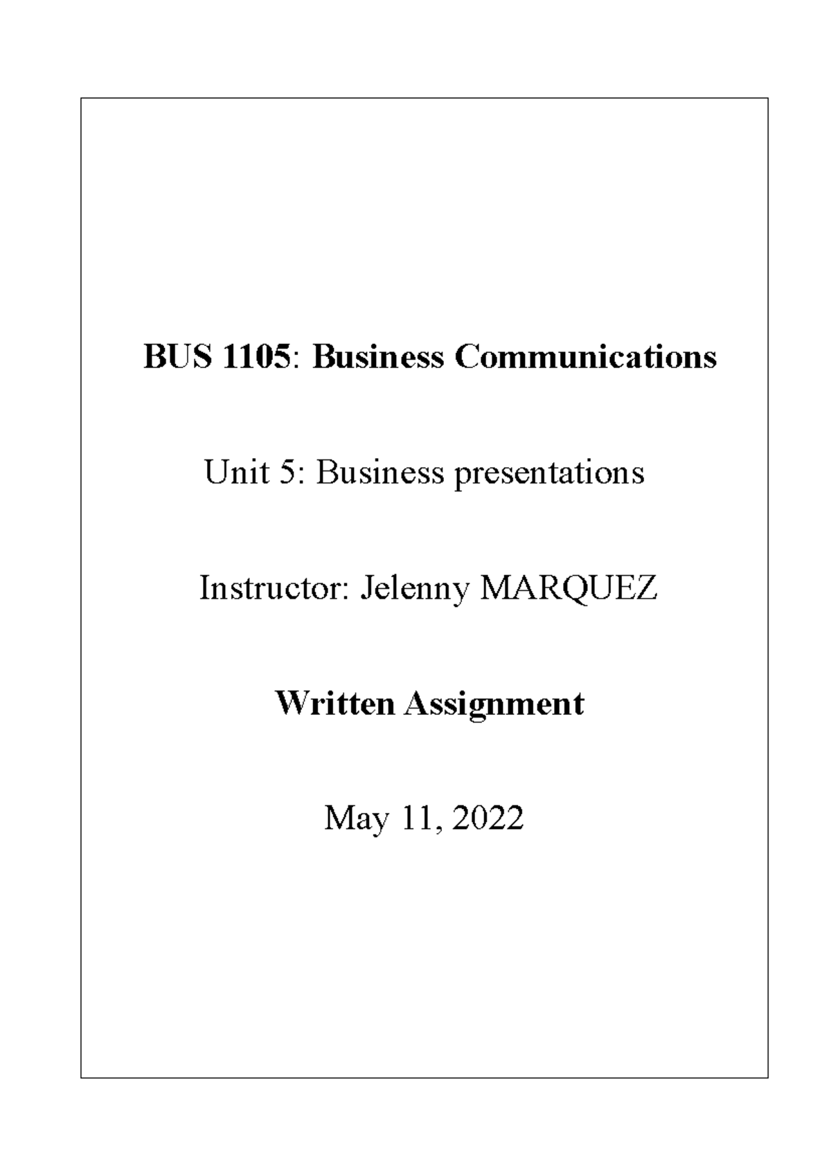 Written assignment Unit 5 - BUS 1105 : Business Communications Unit 5 ...