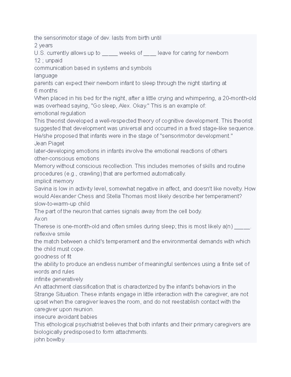 Psyc 3000 notes pt 2 - the sensorimotor stage of dev. lasts from birth ...