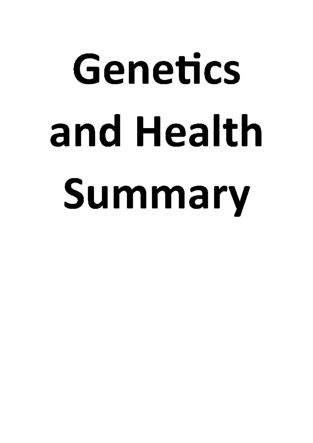 Genetics Summary 2 - Lecture notes 1-13 - Genetics and Health Summary ...