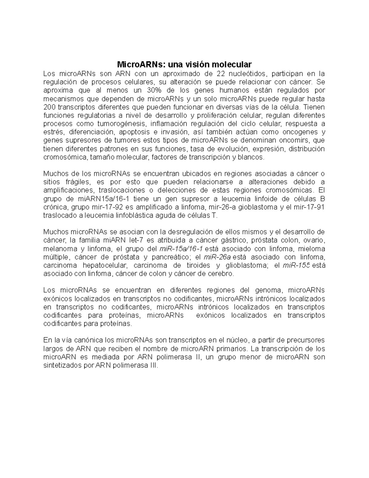 Micro ARNs - MicroARNs: una visión molecular Los microARNs son ARN con ...