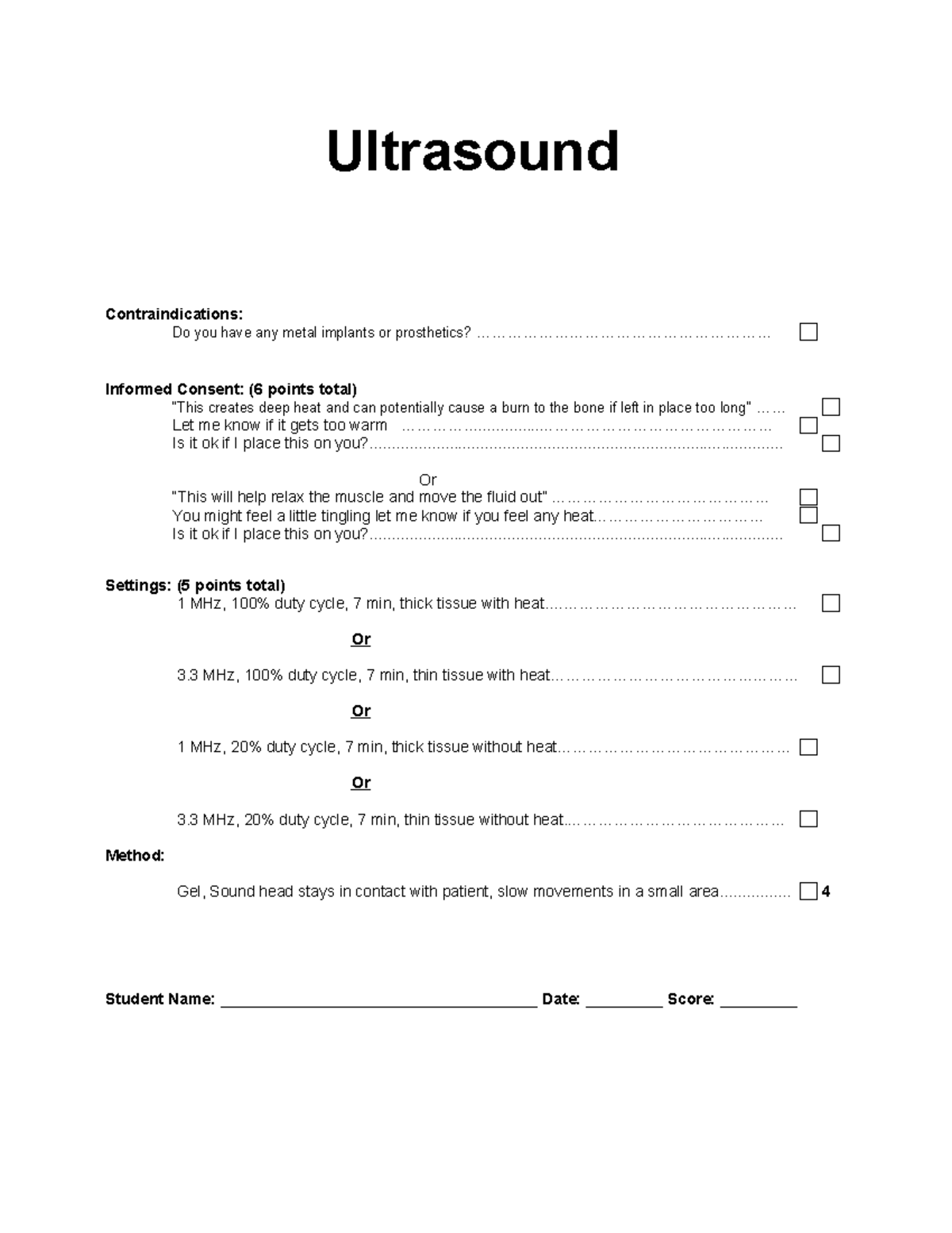 PT1 Practical Evaluation Form US Ultrasound Contraindications Do you have any metal implants
