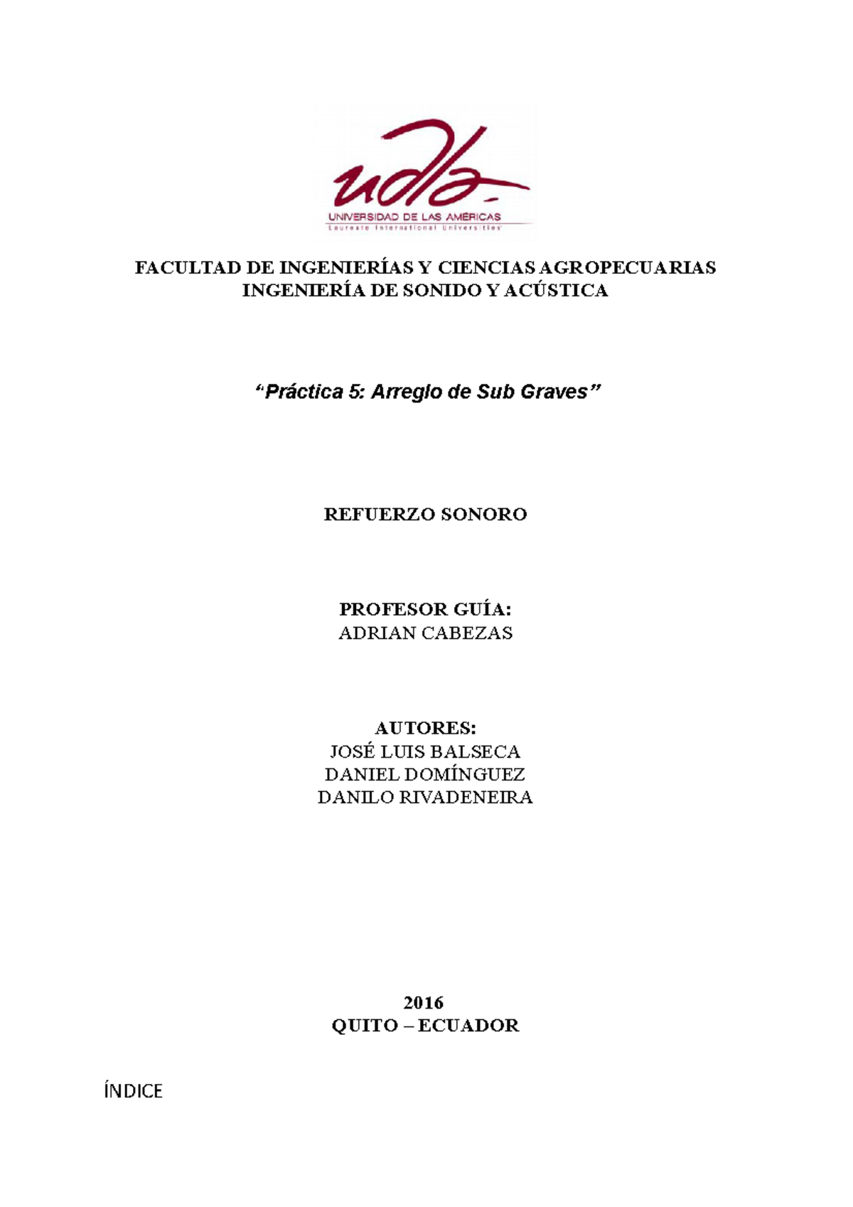 Arreglo de Sub Bajos FACULTAD DE Y CIENCIAS AGROPECUARIAS DE SONIDO Y