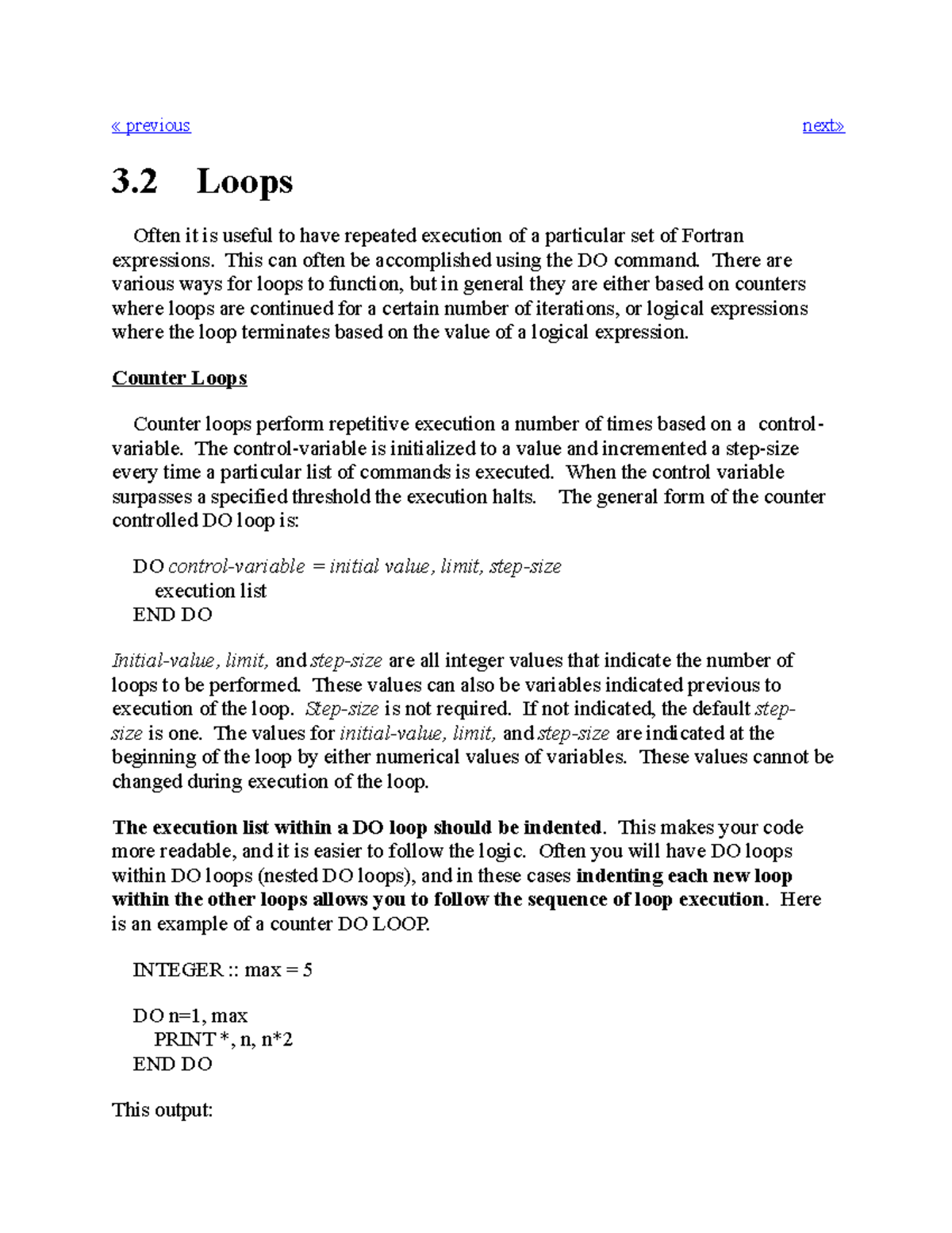 Loops - « previous next» 3 Loops Often it is useful to have repeated ...