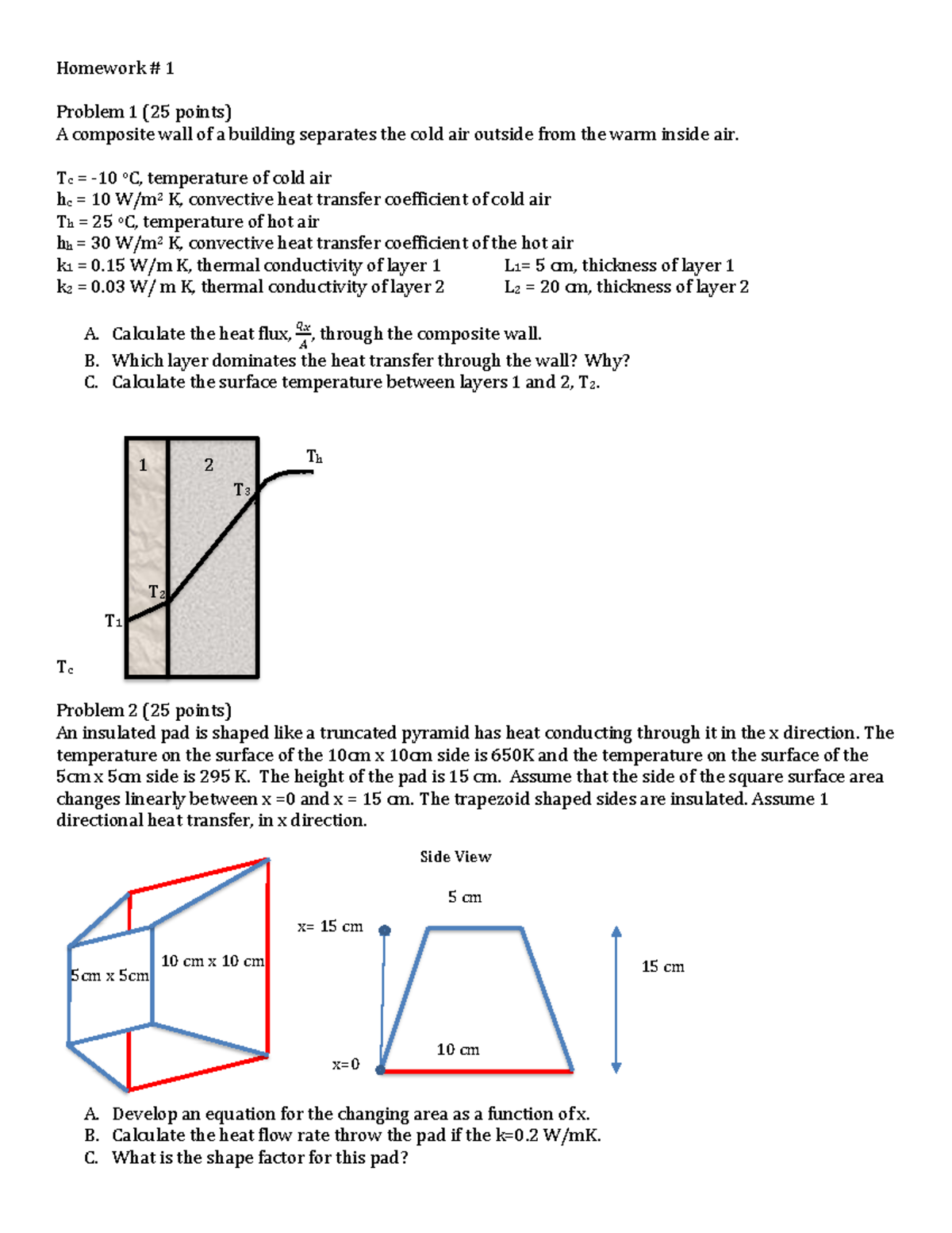 Homework 1 - Heat Transfer Intro - Homework # 1 Problem 1 (25 points) A ...