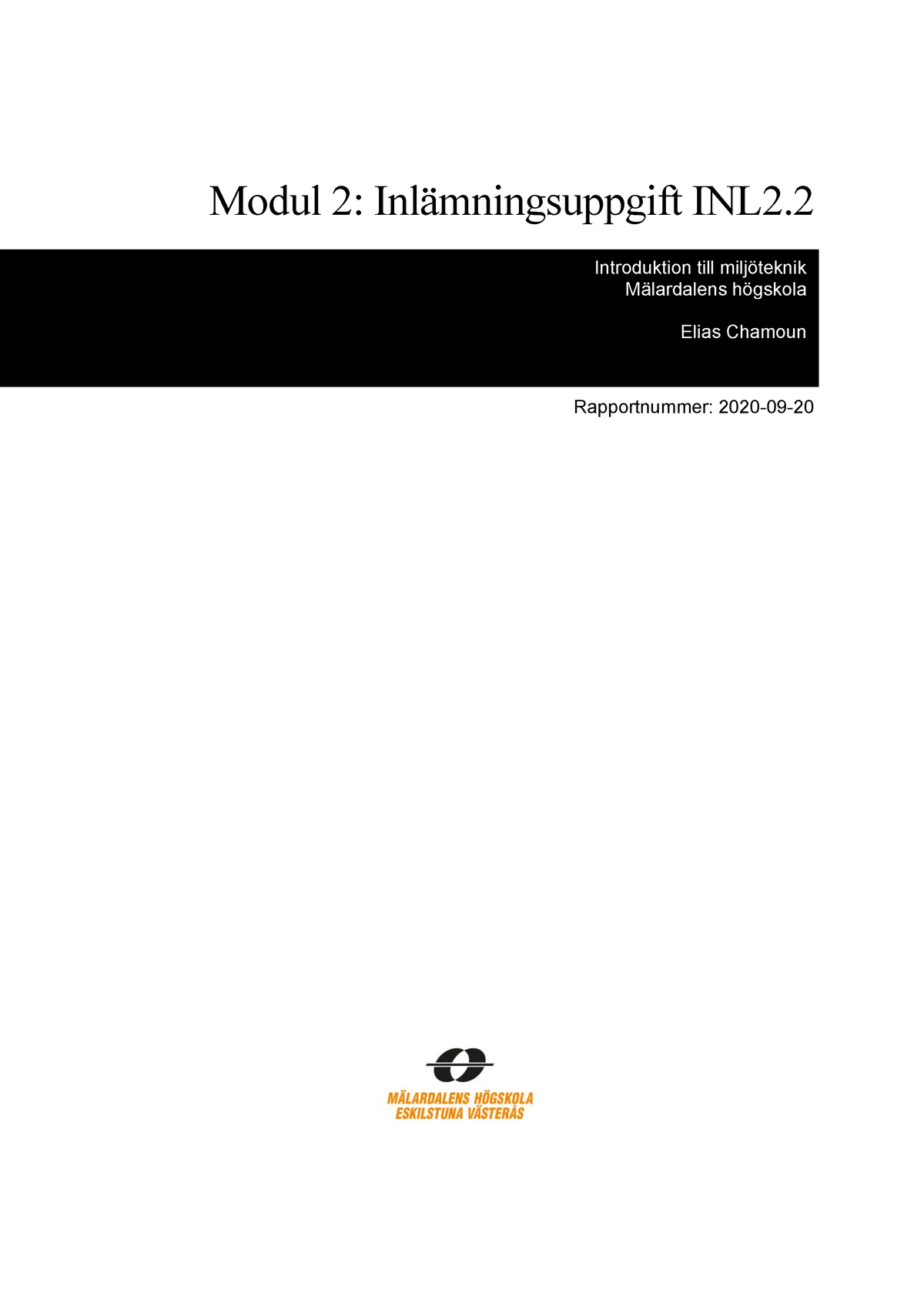 Introduktion Till Miljöteknik Inlämning 2.2 - Modul 2: Inlämningsuppgift INL2. Rapportnummer ...