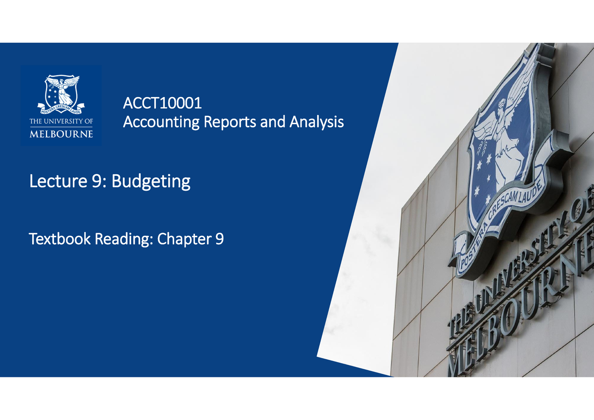 Lecture 9 Slides - Lecture 9: Budgeting Textbook Reading: Chapter 9 ...