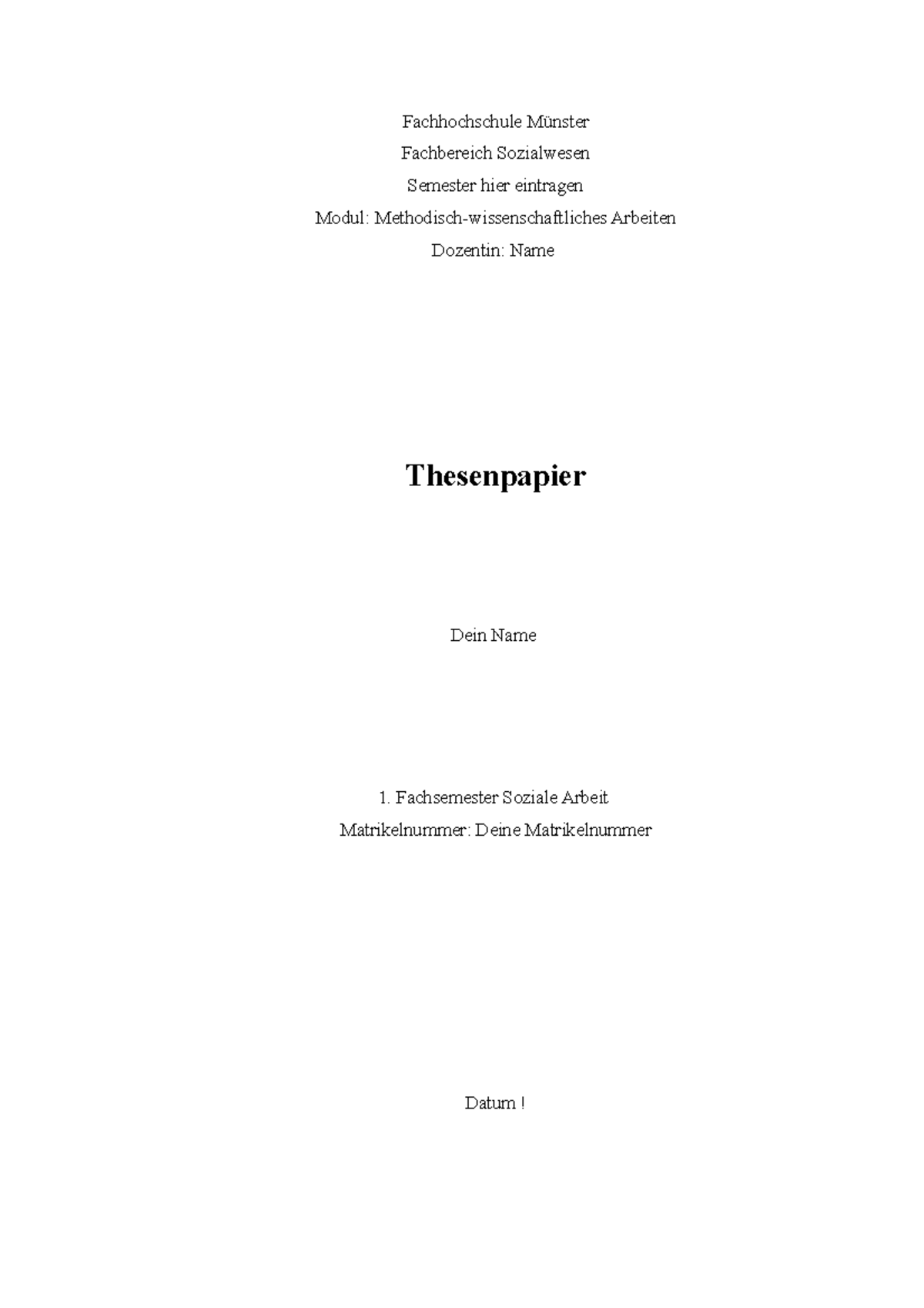 Word-Vorlage für ein Thesenpapier - Schriftart TNR - Wissenschaftliches Arbeiten - Studocu