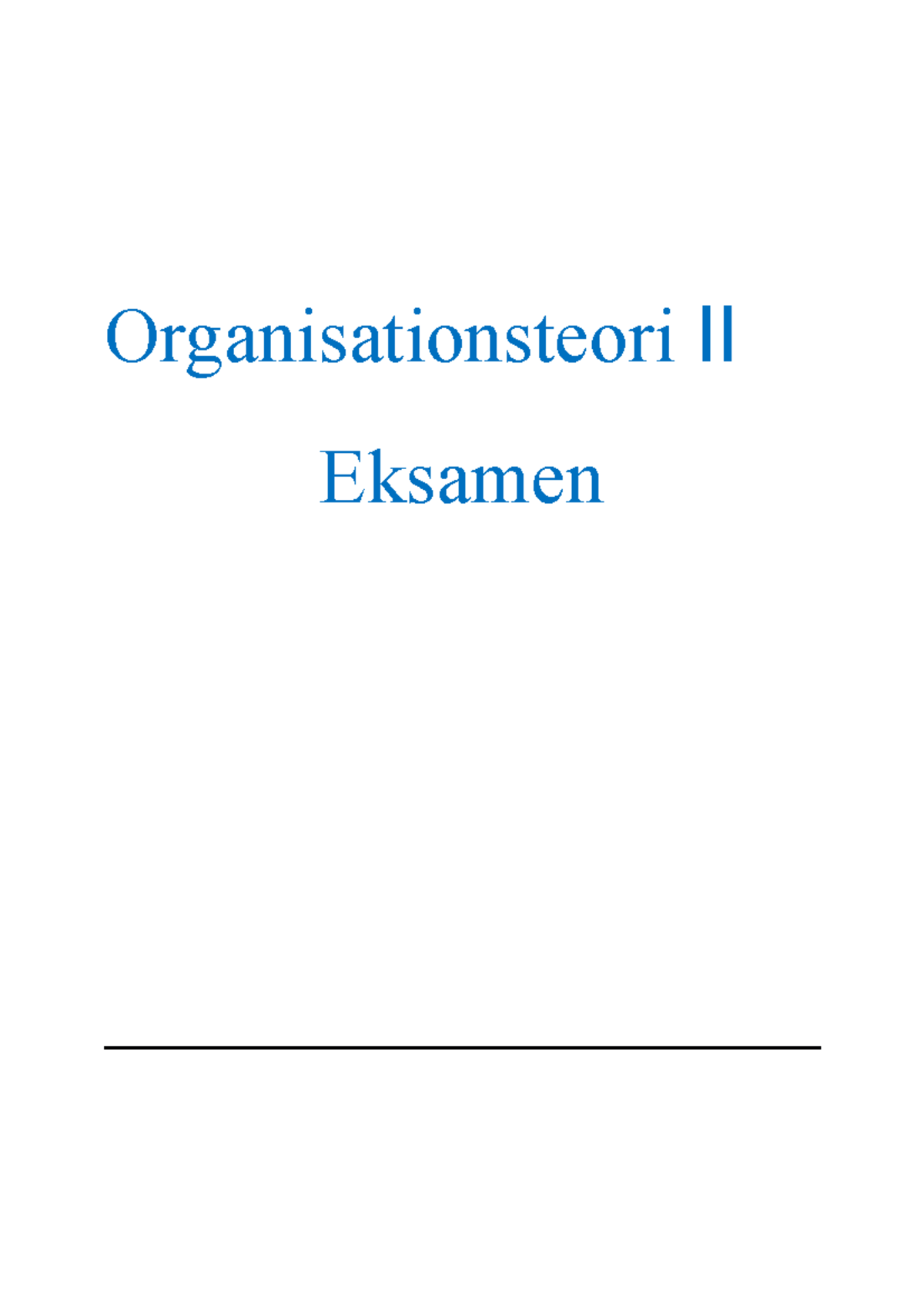 Organisationsteori Eksamen - Organisationsteori II Eksamen Spørgsmål 1 ...