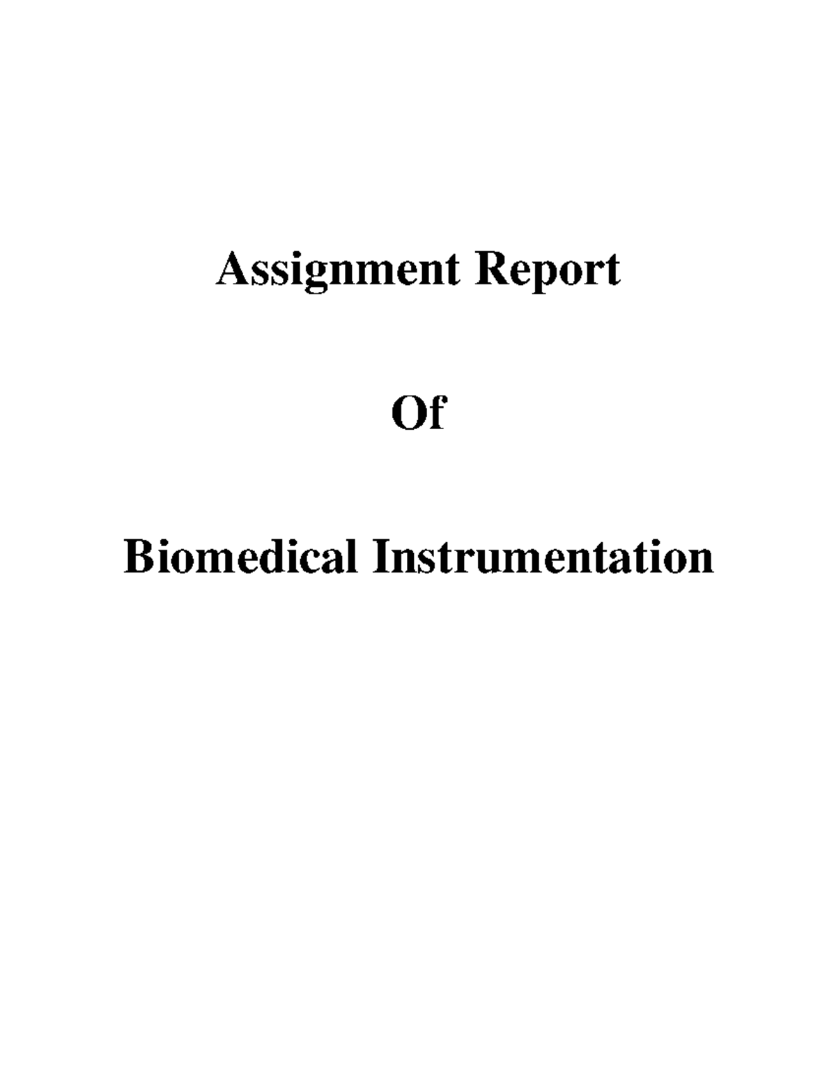 Assignment Biomedical instrumentation - Assignment Report Of Biomedical ...
