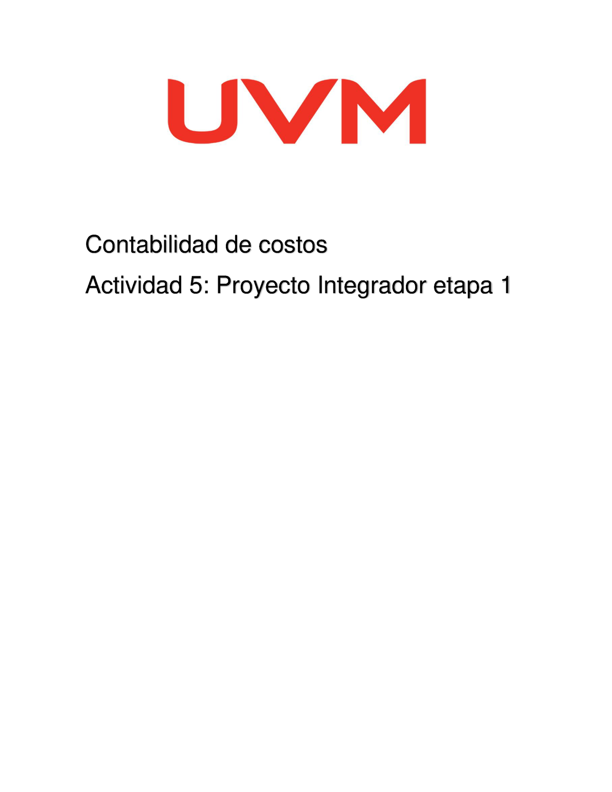 Act 5 Proyecto Integrador Etapa 1 Contabilidad De Costos Actividad 5 Proyecto Integrador 2673