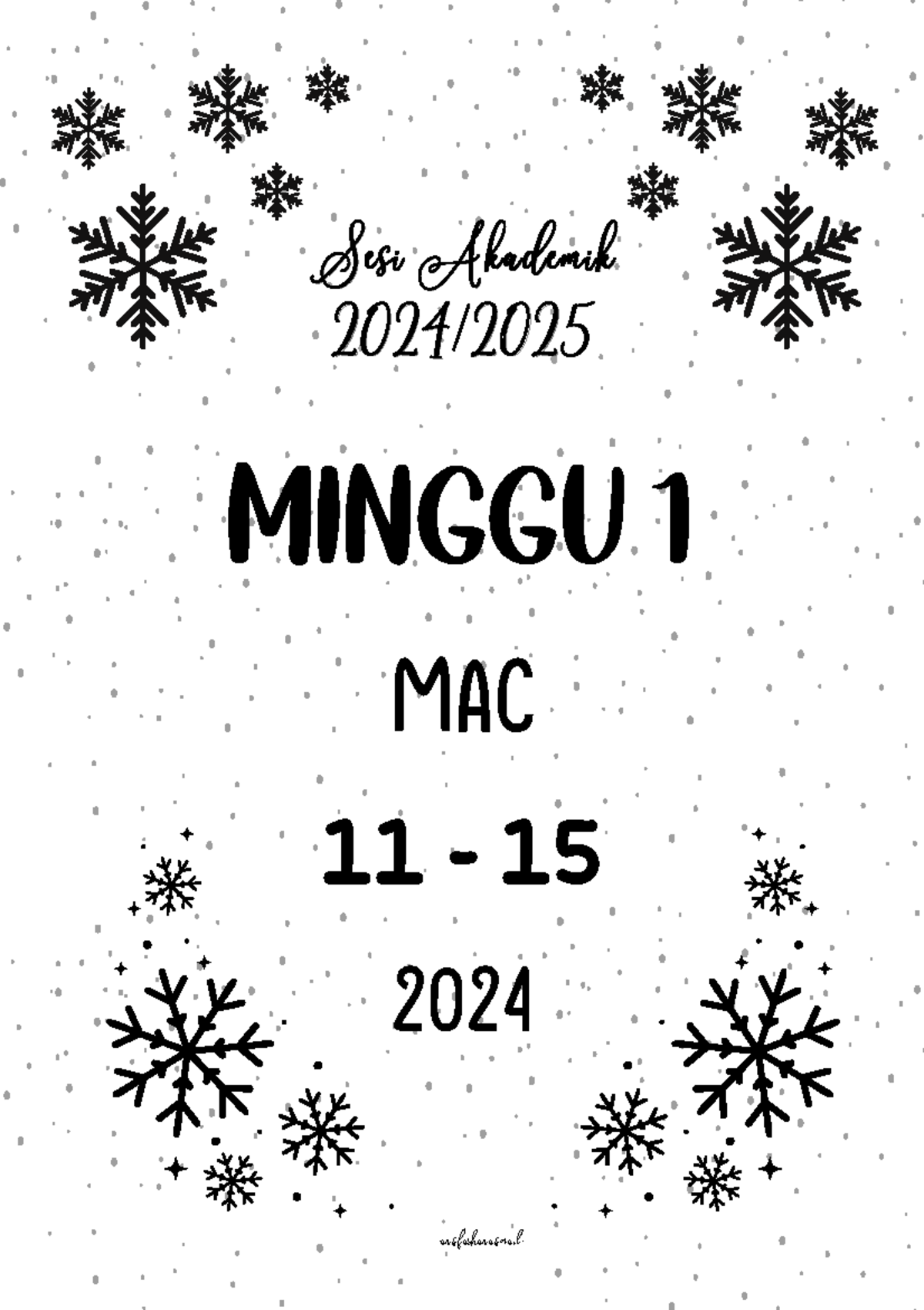 Snowflakes B&W (B) - MAC MINGGU 11 - 2024/2025 2024/ MINGGU - 18 - MAC ...