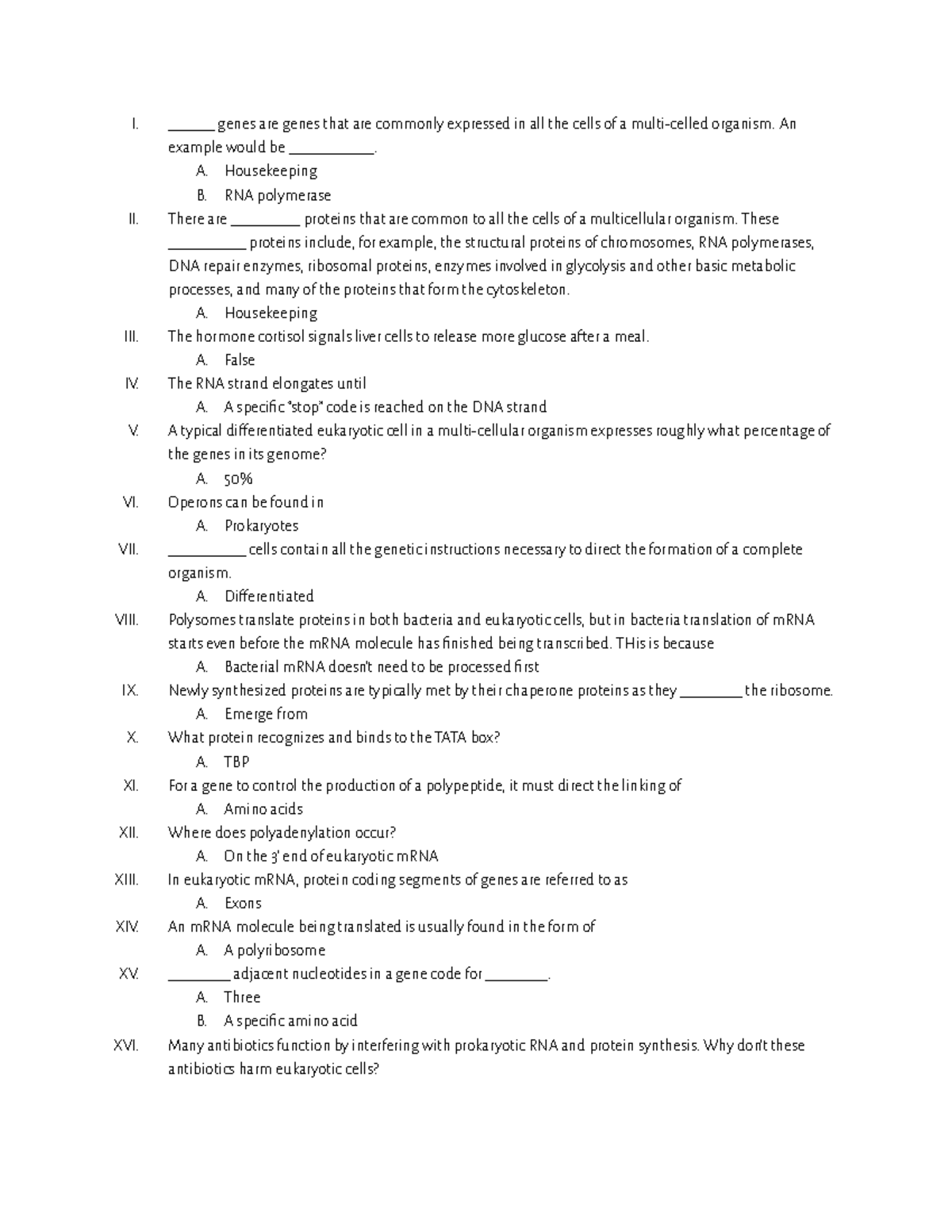 BIO 002 Prelecture Quizzes III I. ______ genes are genes that are commonly expressed in all