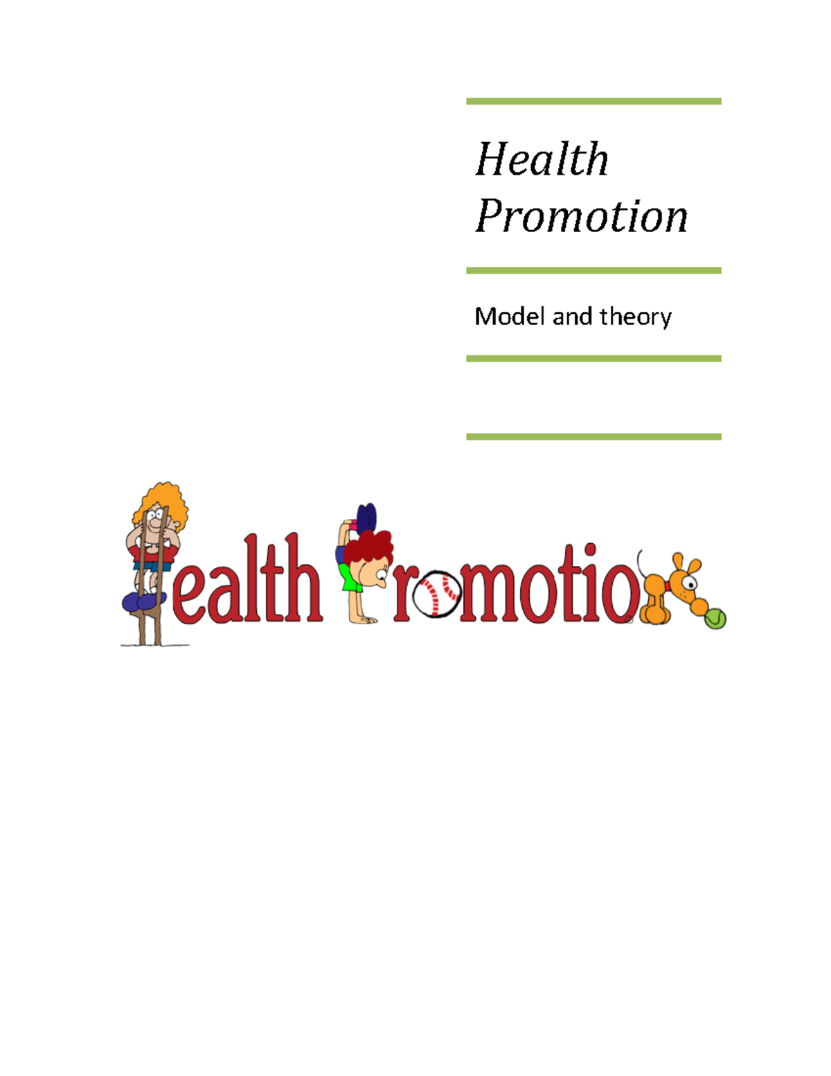 Health Promotion Theory Health Promotion Model and theory There is a