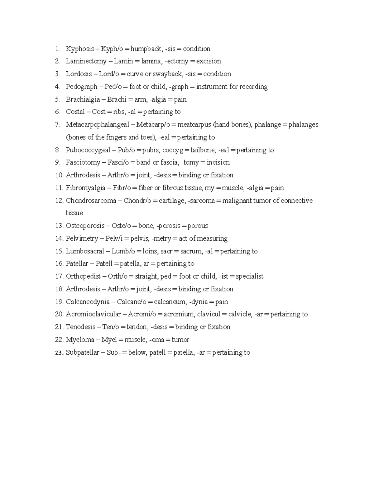 Musculoskeletal Worksheet Kyphosis Kyph/o = humpback, sis