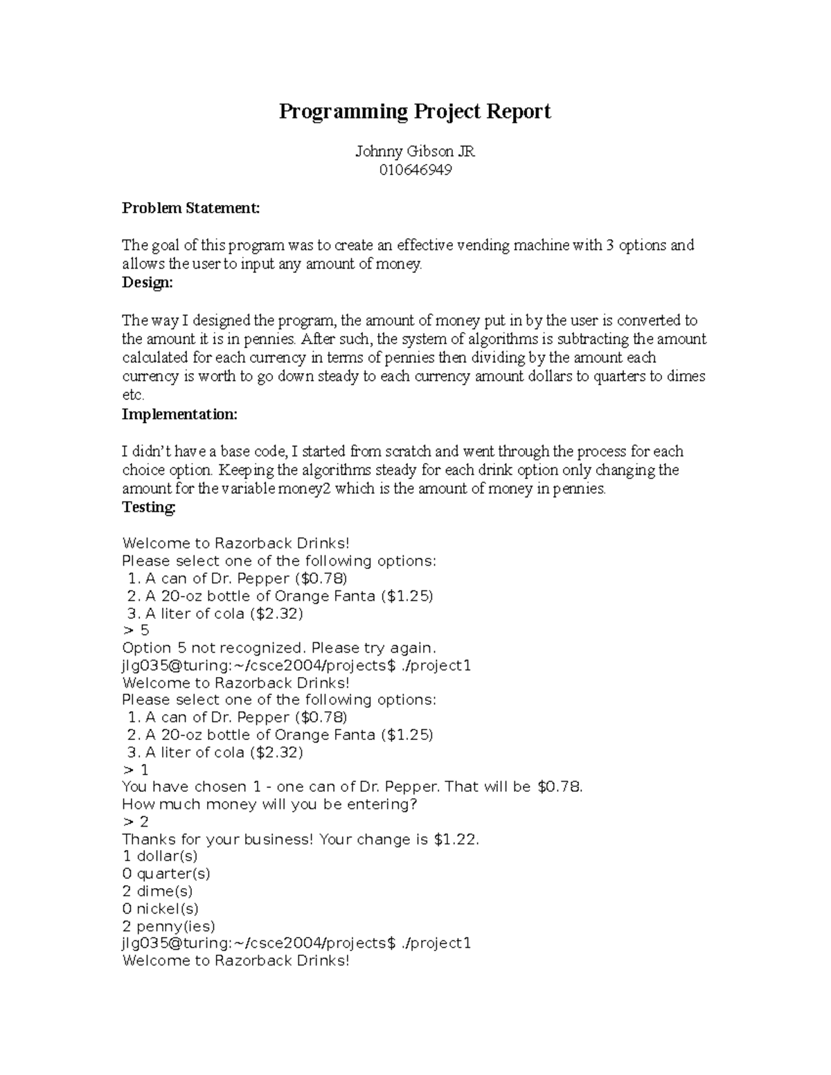 Projectreport 1 - Project report 1 - Programming Project Report Johnny ...