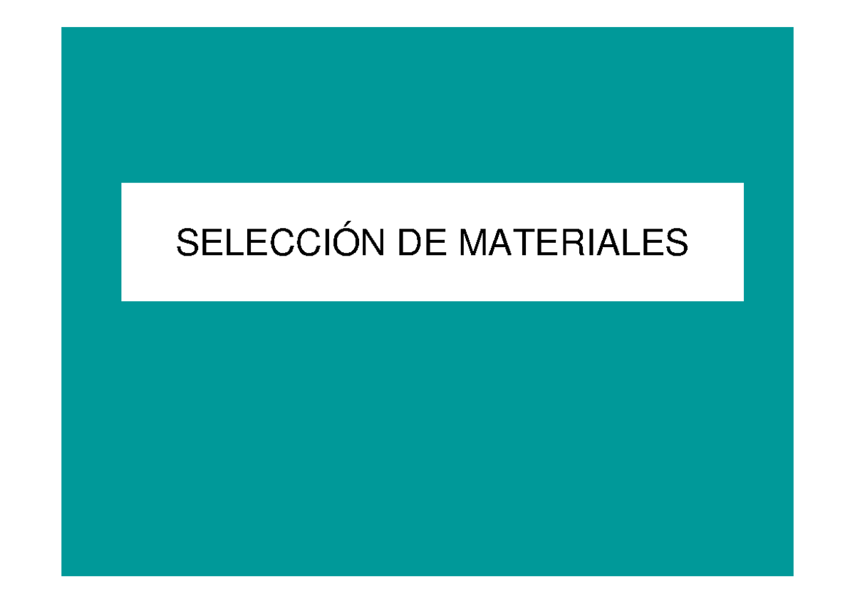Seleccion-de-materiales - SELECCIÓN DE MATERIALES OBJETIVOS ...
