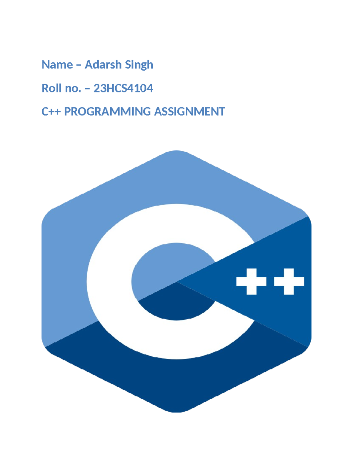 C++ Assignment - Name – Adarsh Singh Roll no. – 23HCS C++ PROGRAMMING ...
