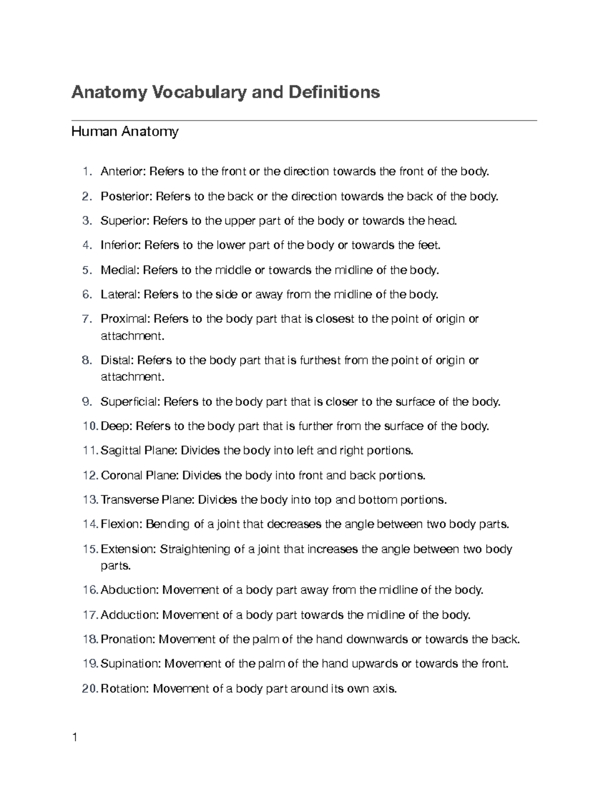 Anatomy Vocabulary and Definitions Posterior Refers to the back or