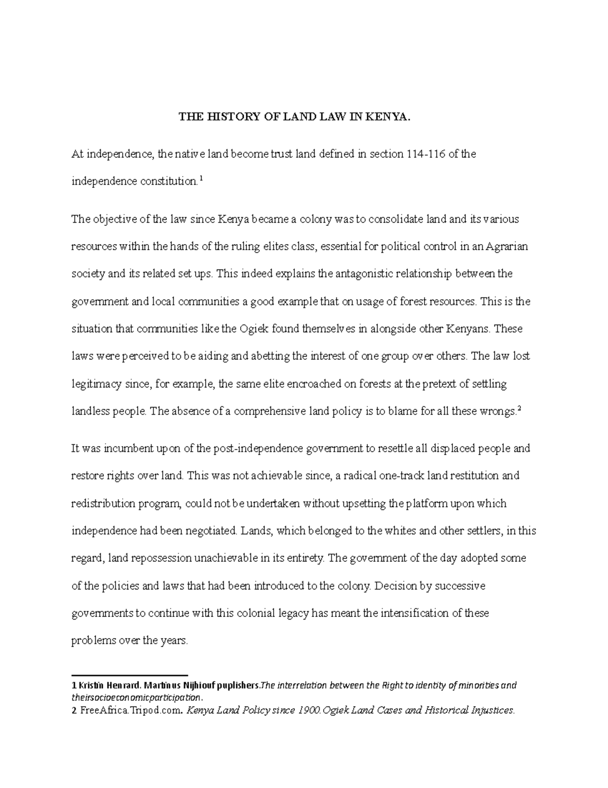 History of Land law In Kenya THE HISTORY OF LAND LAW IN KENYA. At