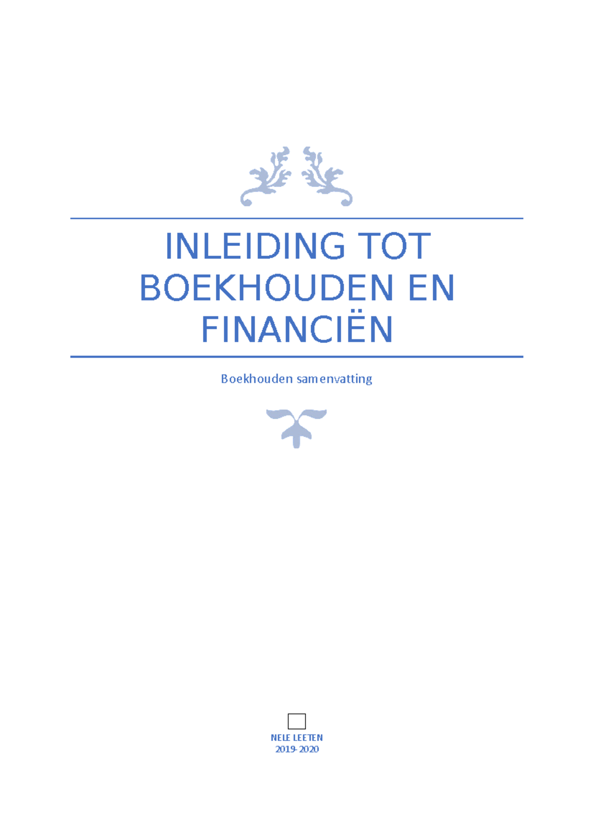 Samenvatting Boekhouden - INLEIDING TOT BOEKHOUDEN EN FINANCIËN ...