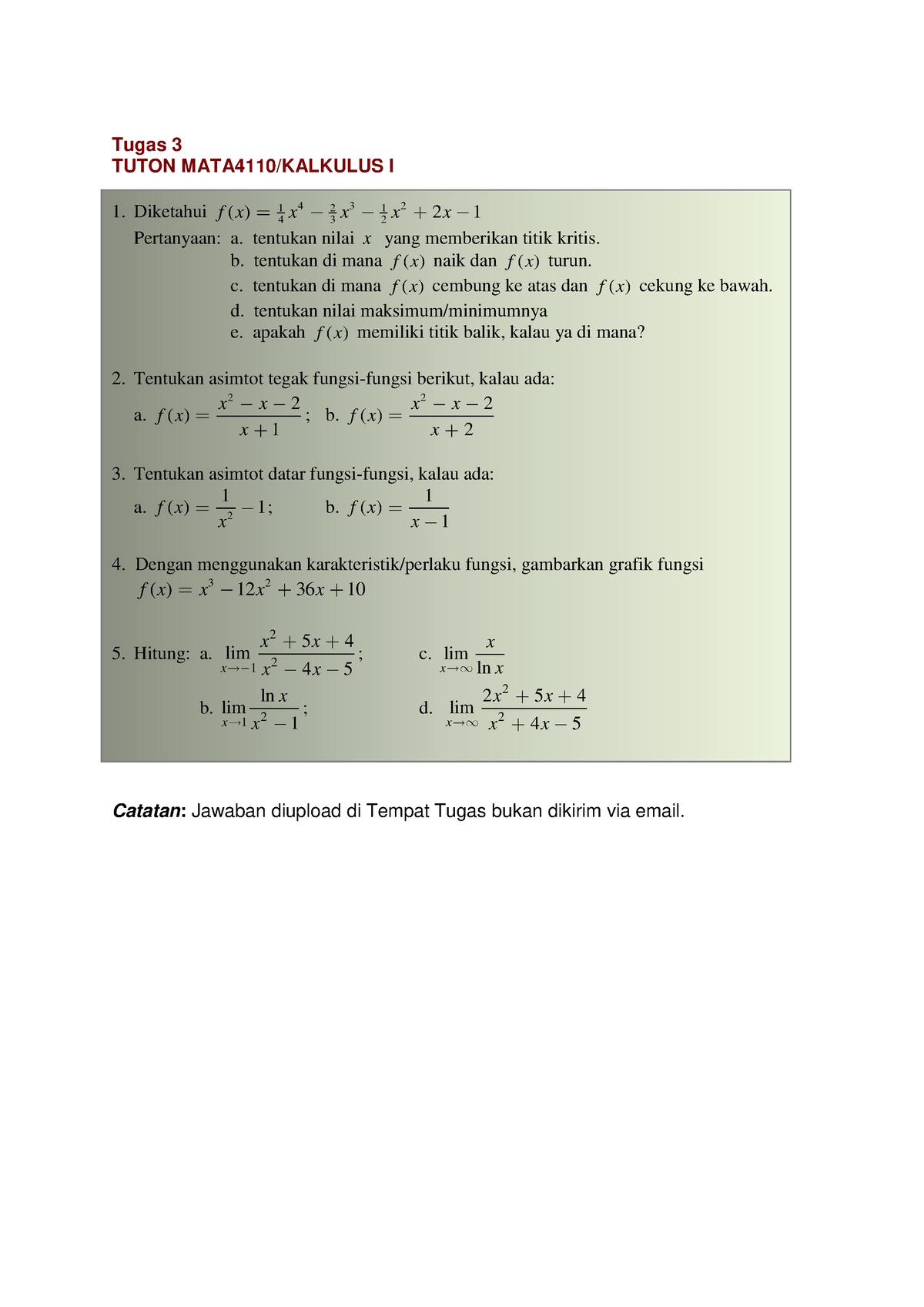 Tugas 3 - Real - Tugas 3 TUTON MATA4110/KALKULUS I Diketahui 1 4 2 3 1 ...