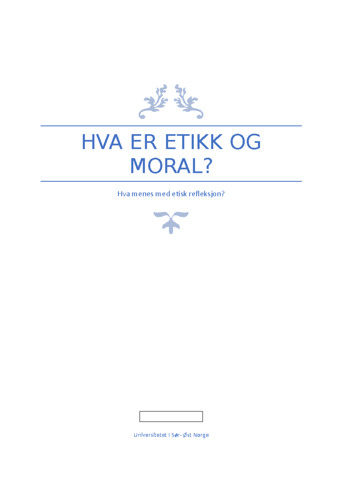 Hva Er Etikk - HVA ER ETIKK OG MORAL? Hva Menes Med Etisk Refleksjon ...