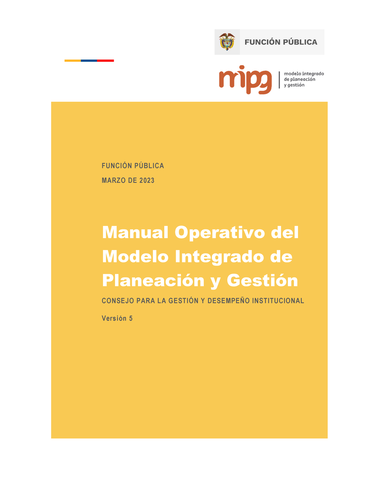 Manual Operativo MIPG V5 - FUNCI”N P⁄BLICA MARZO DE 2023 Manual ...