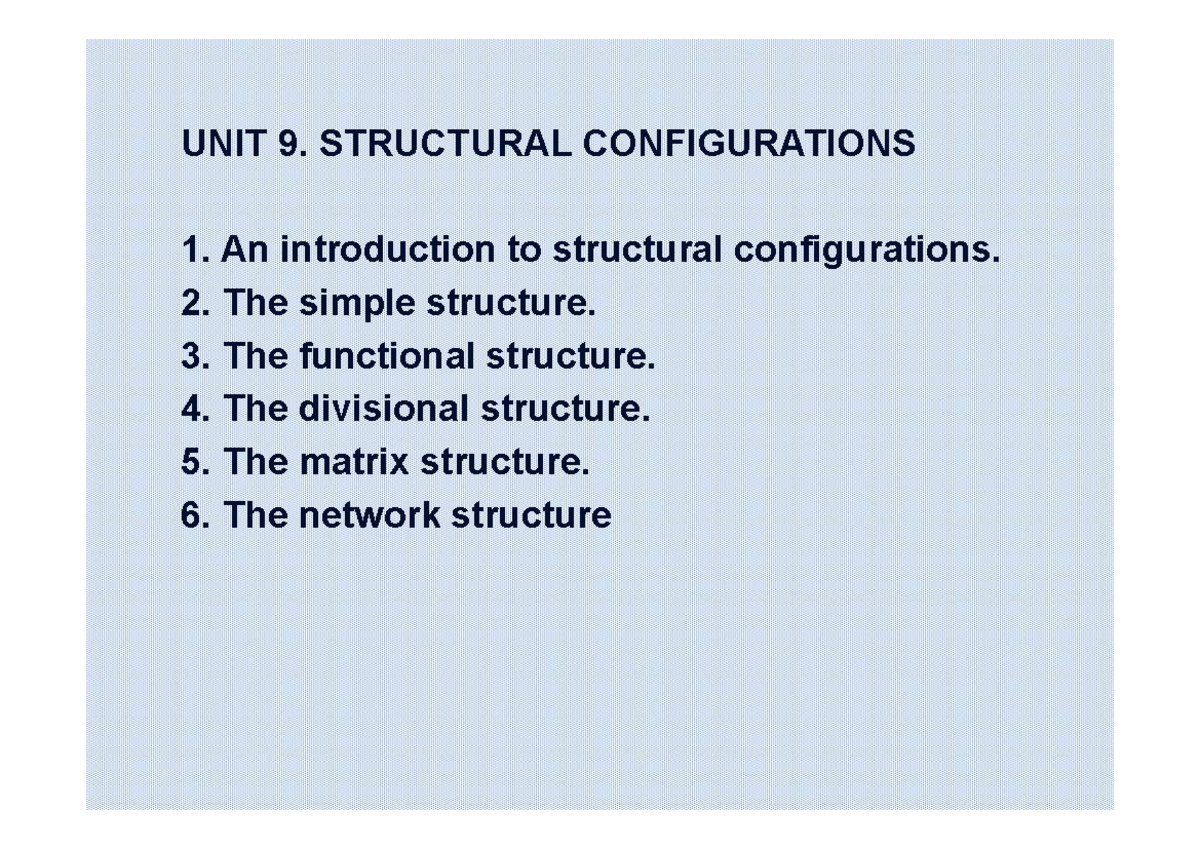 Unit 9 - tema 9 english - UNIT 9. STRUCTURAL CONFIGURATIONS 1. An ...