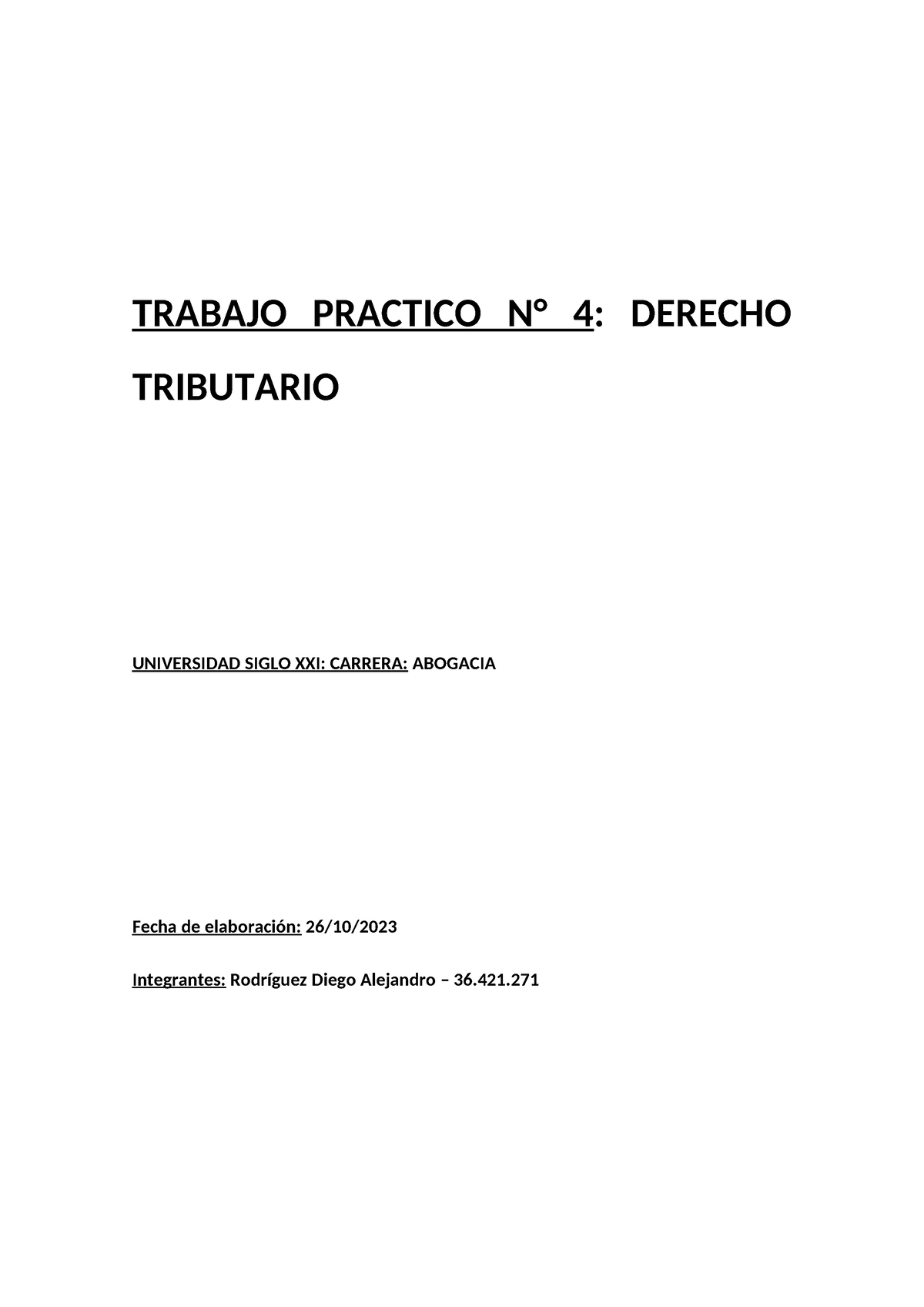 Tp4 Derecho Tributario Trabajo Practico N° 4 Derecho Tributario Universidad Siglo Xxi 6502