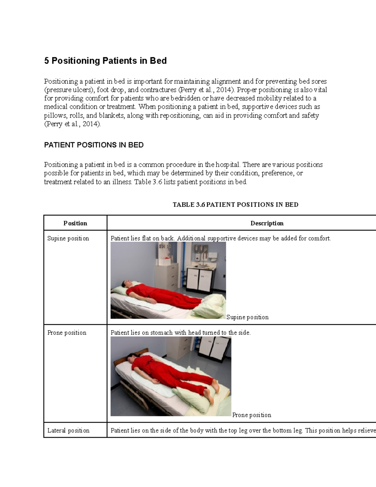 5 Positioning Patients in Bed - , 2014). Proper positioning is also ...