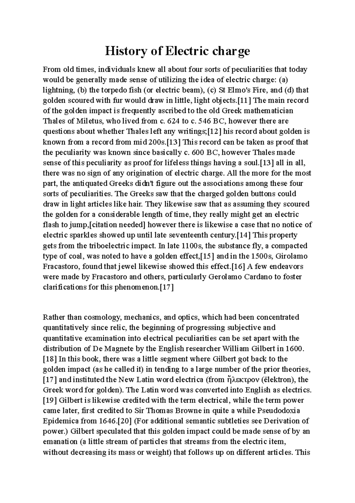 History of Electric charge [11] The main record of the golden impact is frequently ascribed to