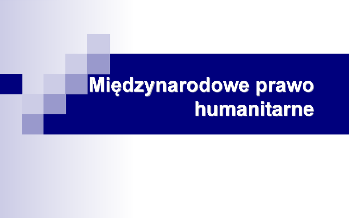 Sprawdzian Edb 1 Liceum Międzynarodowe Prawo Humanitarne