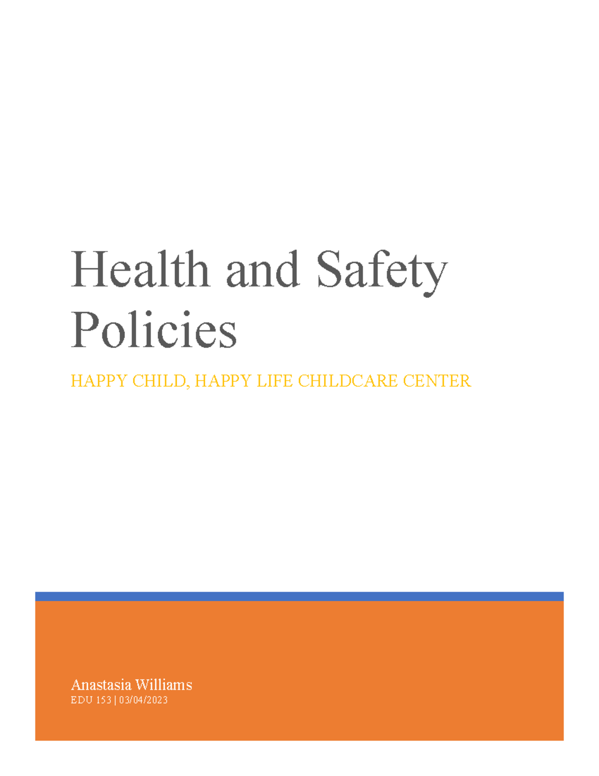 Health And Safety Policies Major Course Requirement Anastasia Williams Edu 153 0304 8787