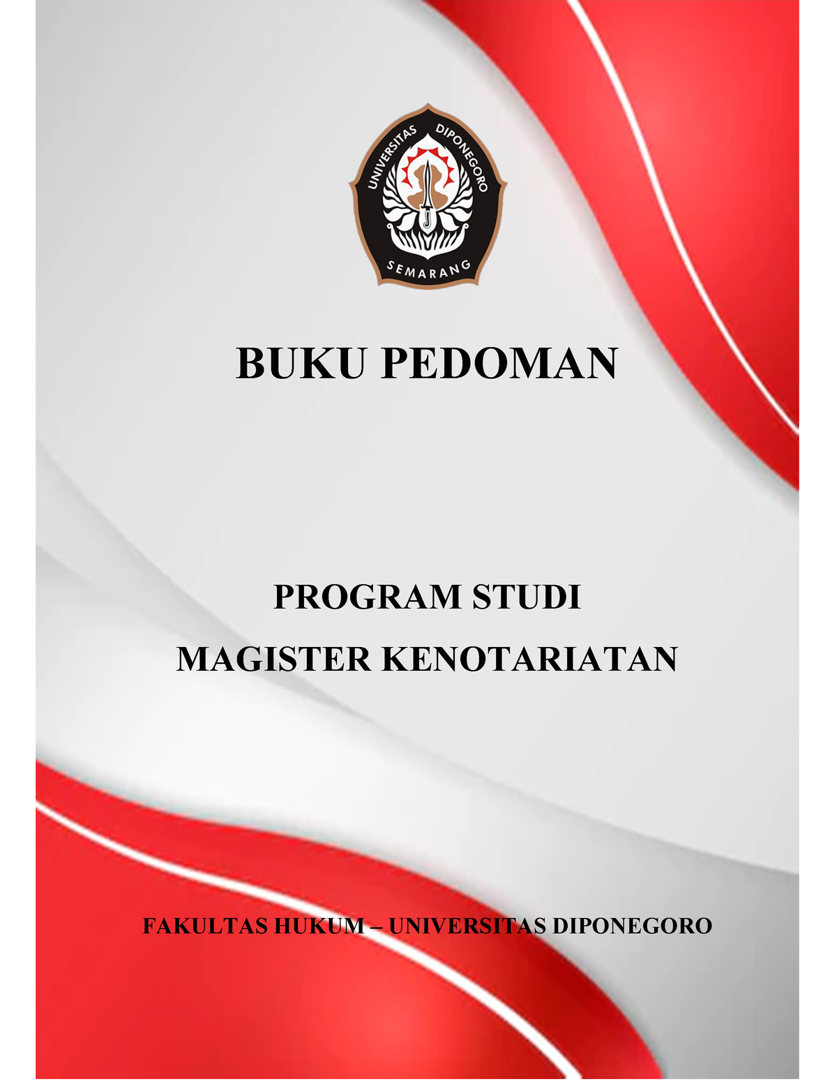 Buku Pedoman - BUKU PEDOMAN PROGRAM STUDI MAGISTER KENOTARIATAN ...