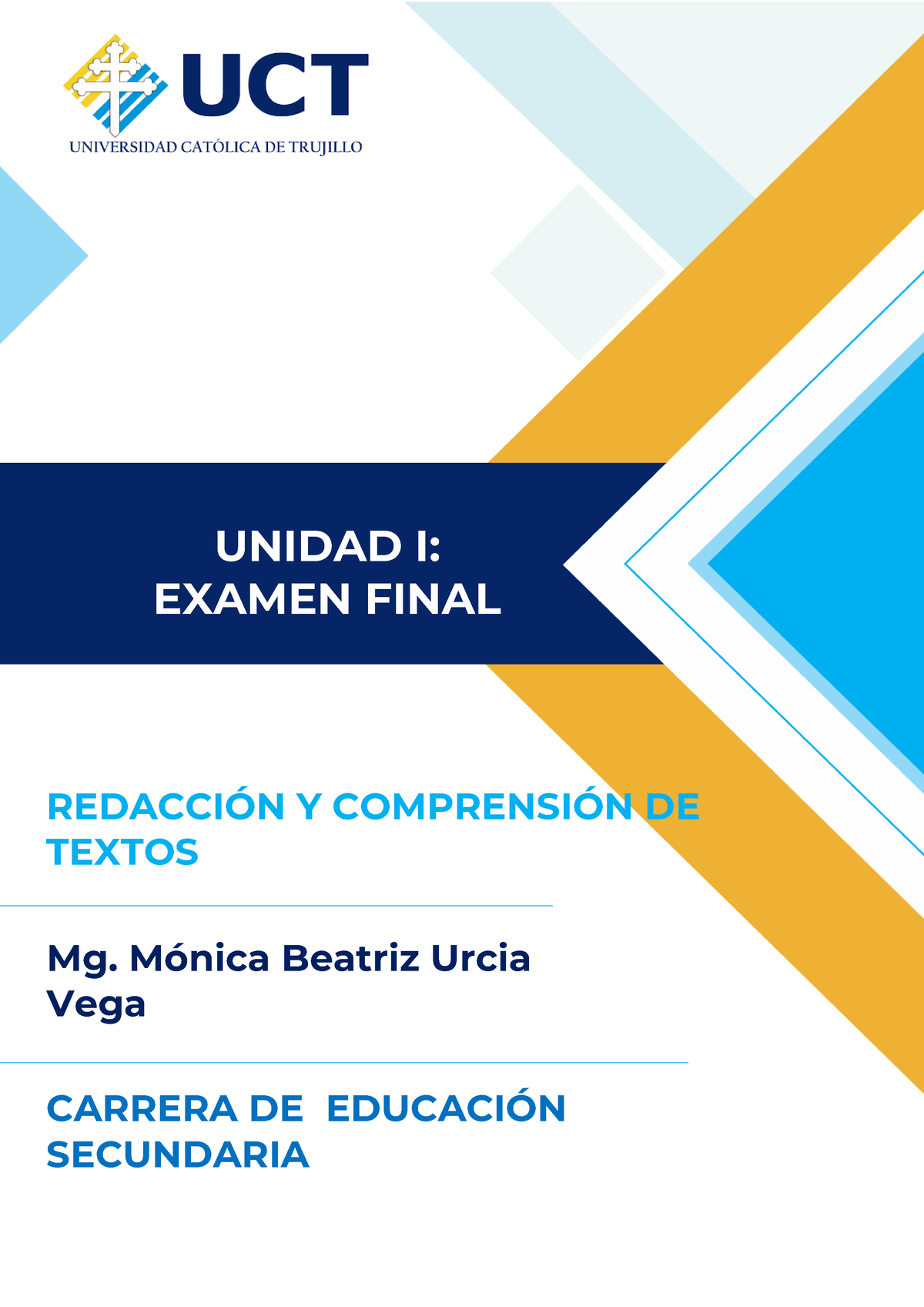 Examen Parcial II Unidad - UNIDAD I: EXAMEN FINAL REDACCI”N Y COMPRENSI ...