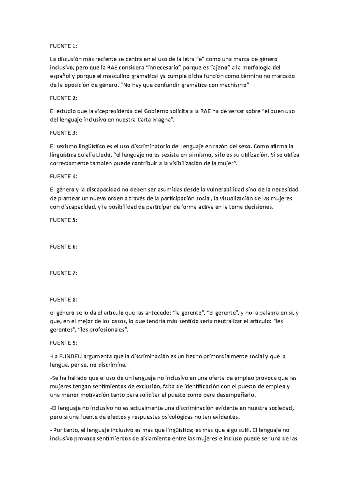 Fuentes Resumidas - FUENTE 1: La discusión más reciente se centra en el ...