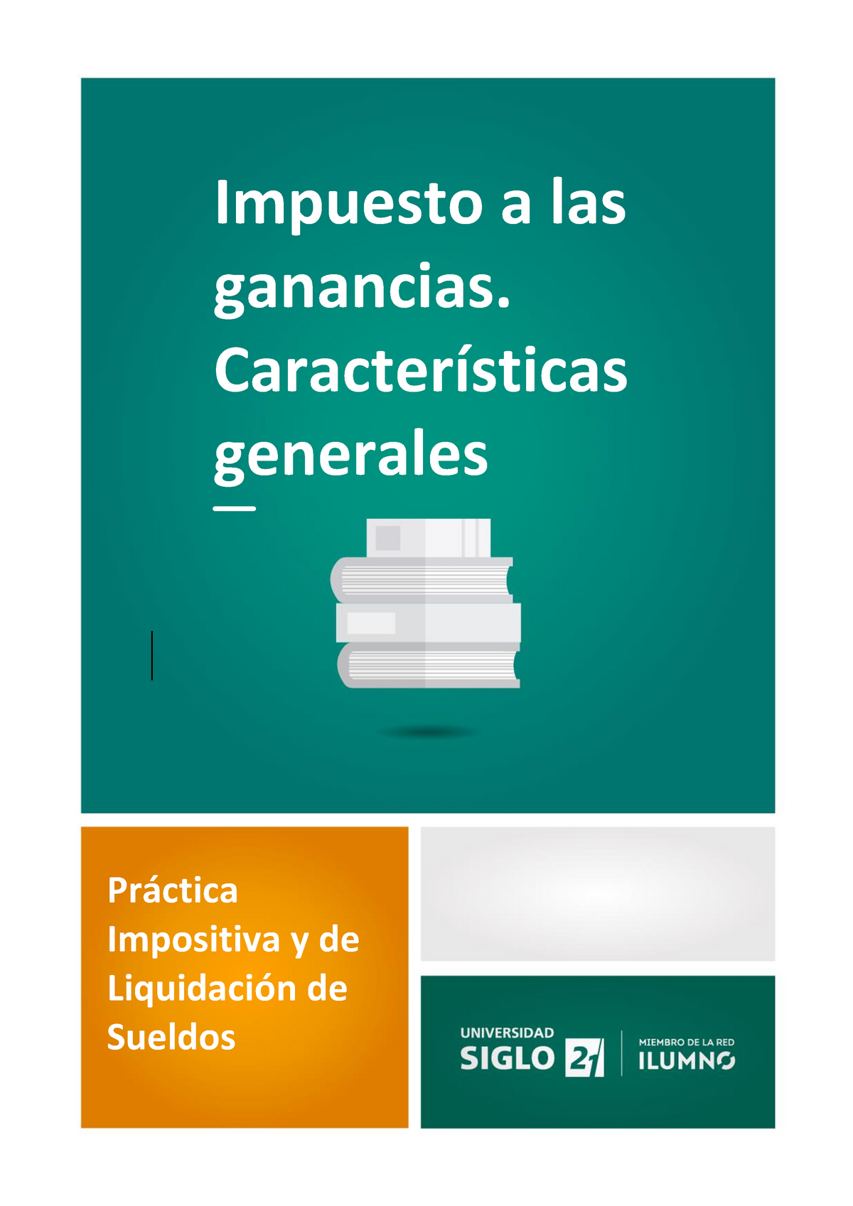 GUÍA DE Impuestos 1 - Impuesto A Las Ganancias. Características ...