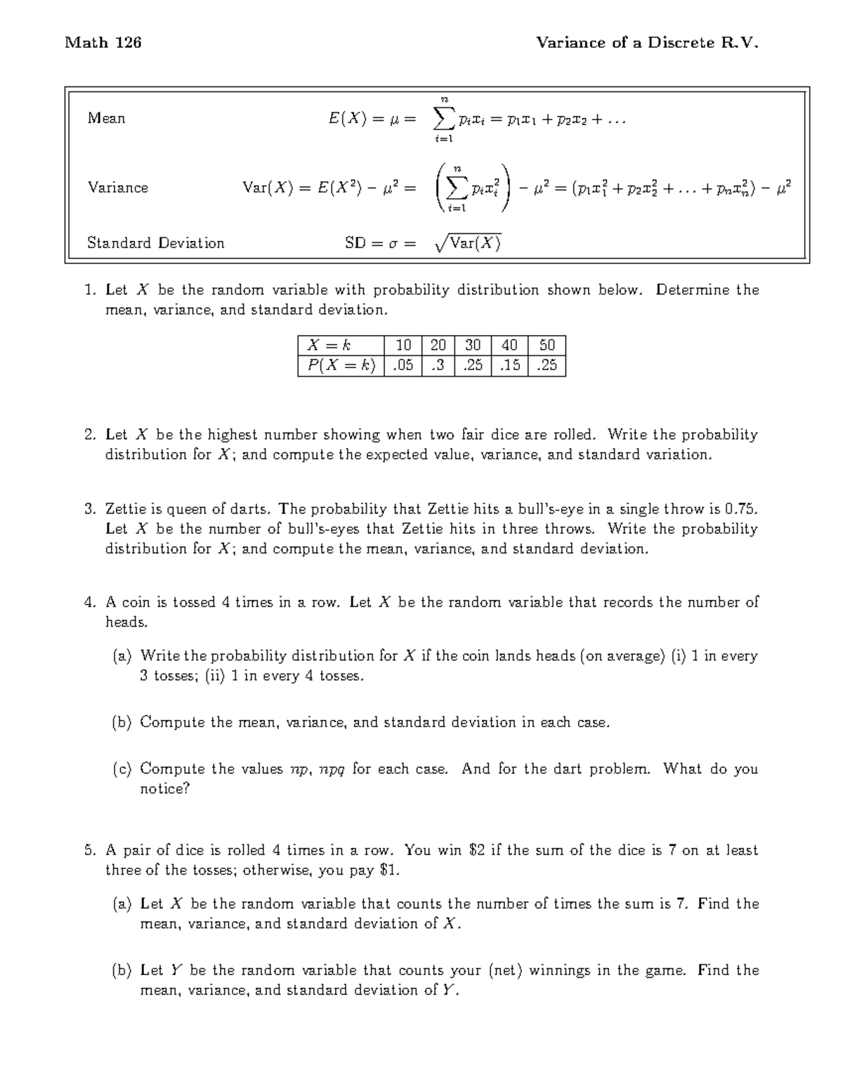 Variance SD Math 126 Variance of a Discrete R. Mean E(X) = μ = ∑ n i