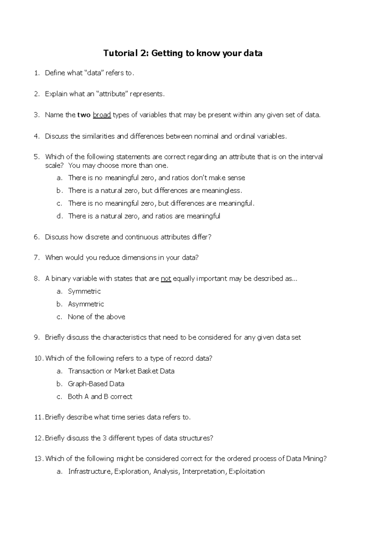 Tutorial 2 work Tutorial 2 Getting to know your data Define what